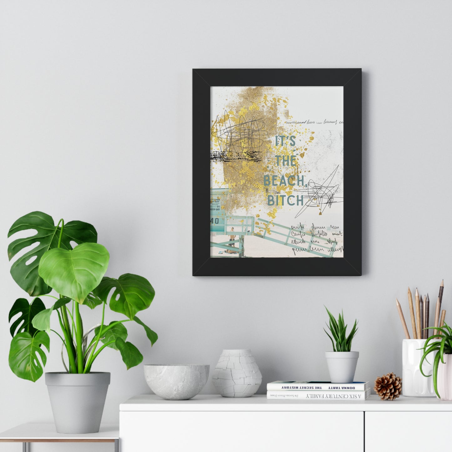 Framed Poster - “It’s The Beach, Bitch” Coastal Wall Art (Vertical) - Fortunate Lemon Shop