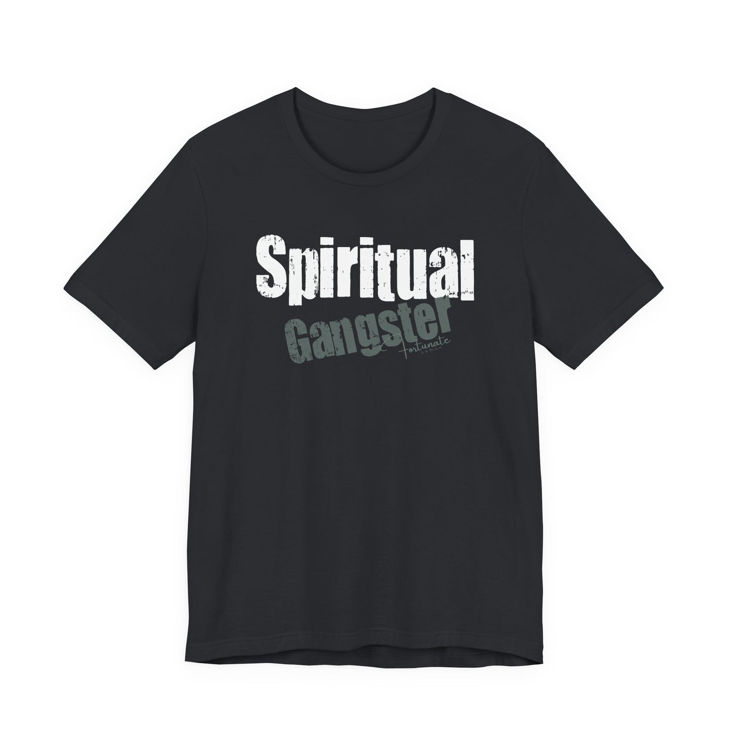 Spiritual Gangster T-Shirt — Inspirational Graphic Tee - Fortunate Lemon Shop
