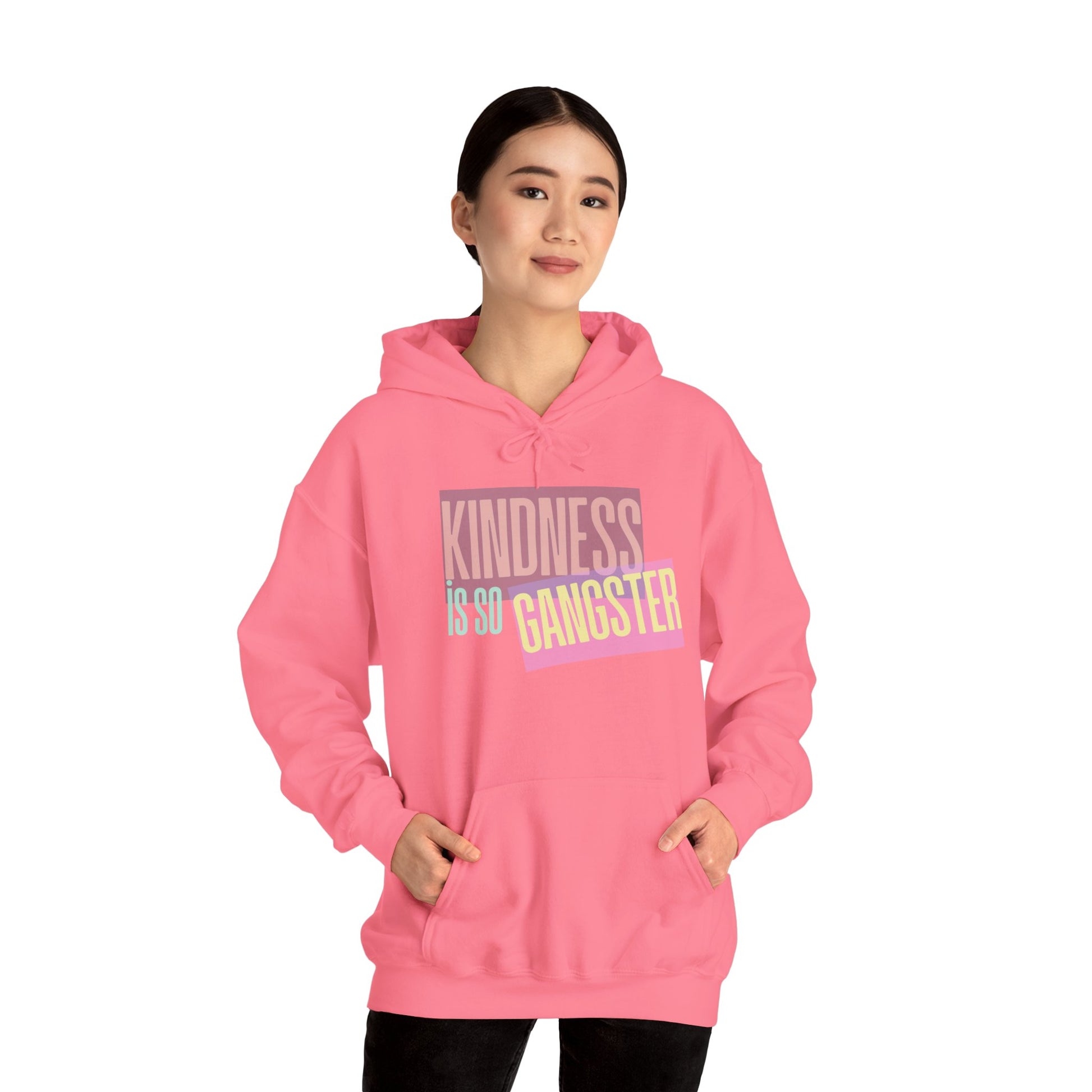 Kindness Is So Gangster Hoodie — Positive Message Pullover - Fortunate Lemon Shop