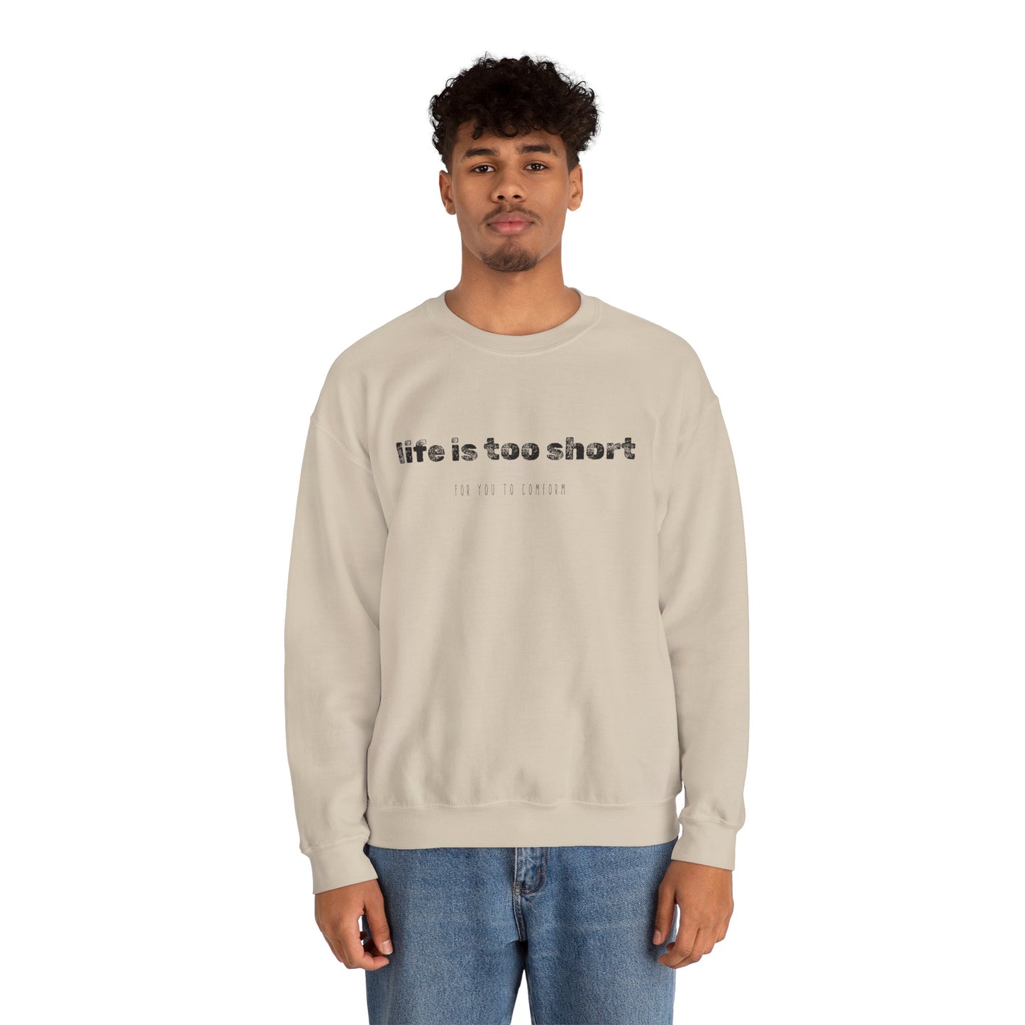 Crewneck Sweatshirt — "Life Is Too Short" Minimalist Quote Pullover - Fortunate Lemon Shop