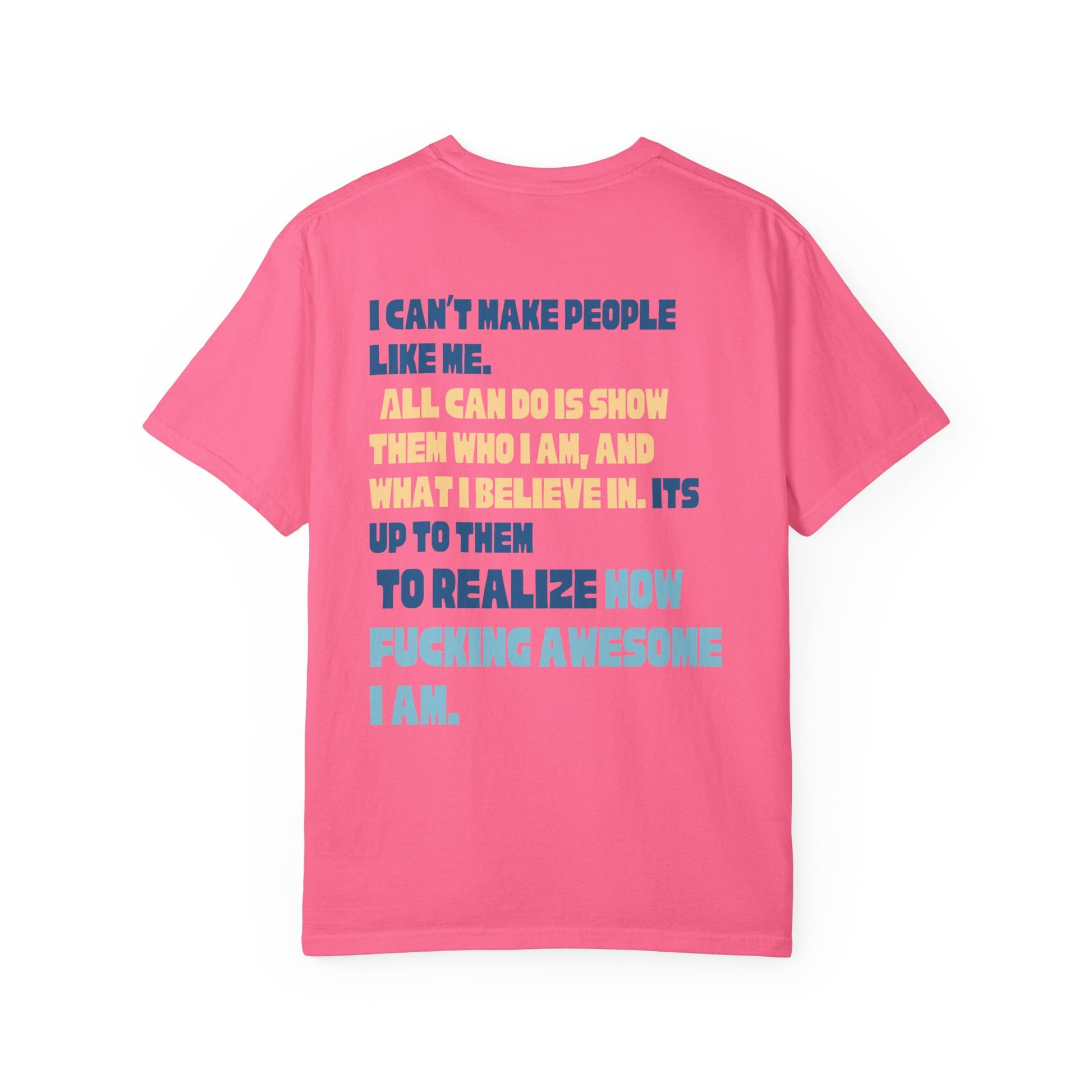 T-Shirt — “You’re Welcome” Motivational Graphic Tee (Back Quote: "I Can’t Make People Like Me…") - Fortunate Lemon Shop