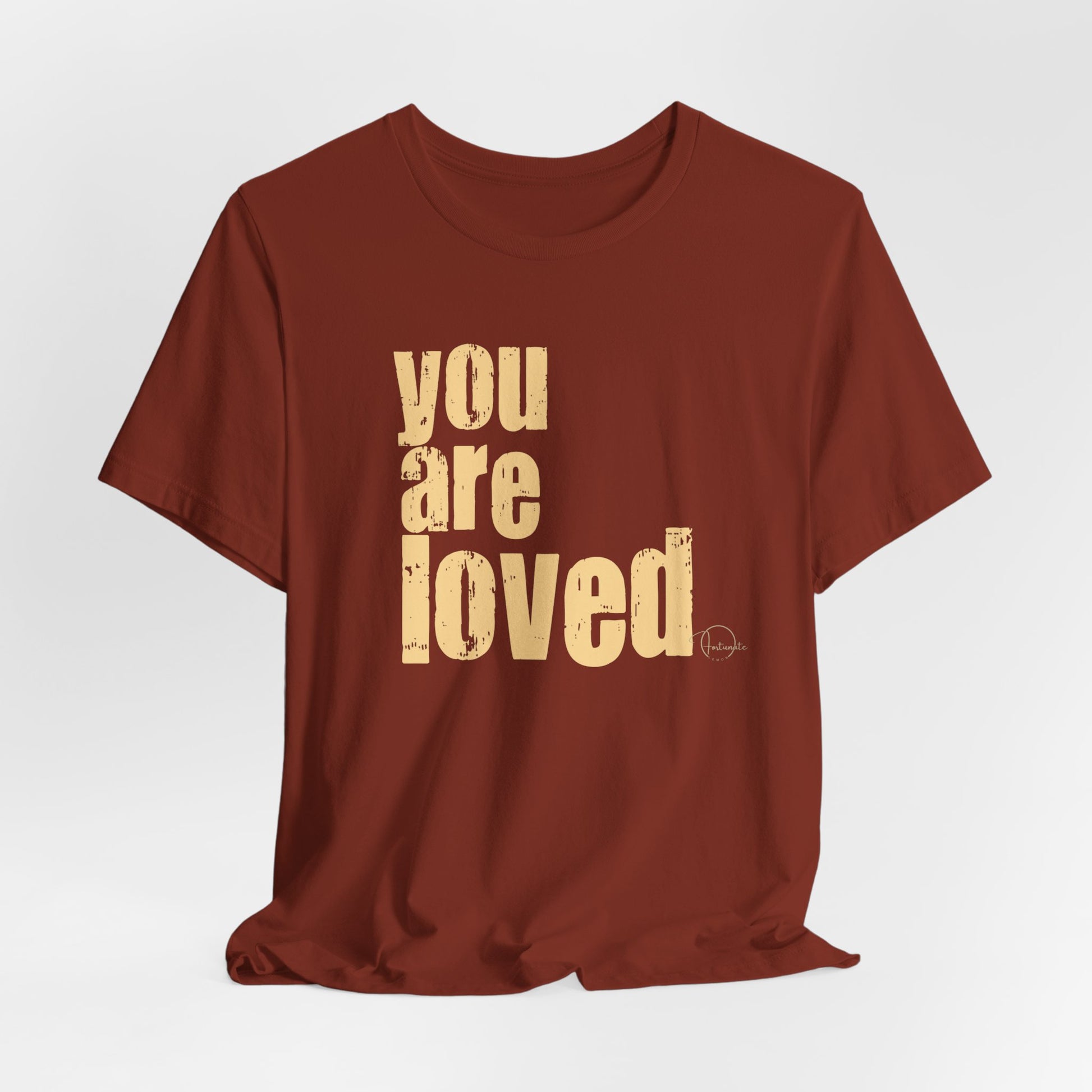 You Are Loved Tee — Positive Message Graphic T-Shirt - Fortunate Lemon Shop