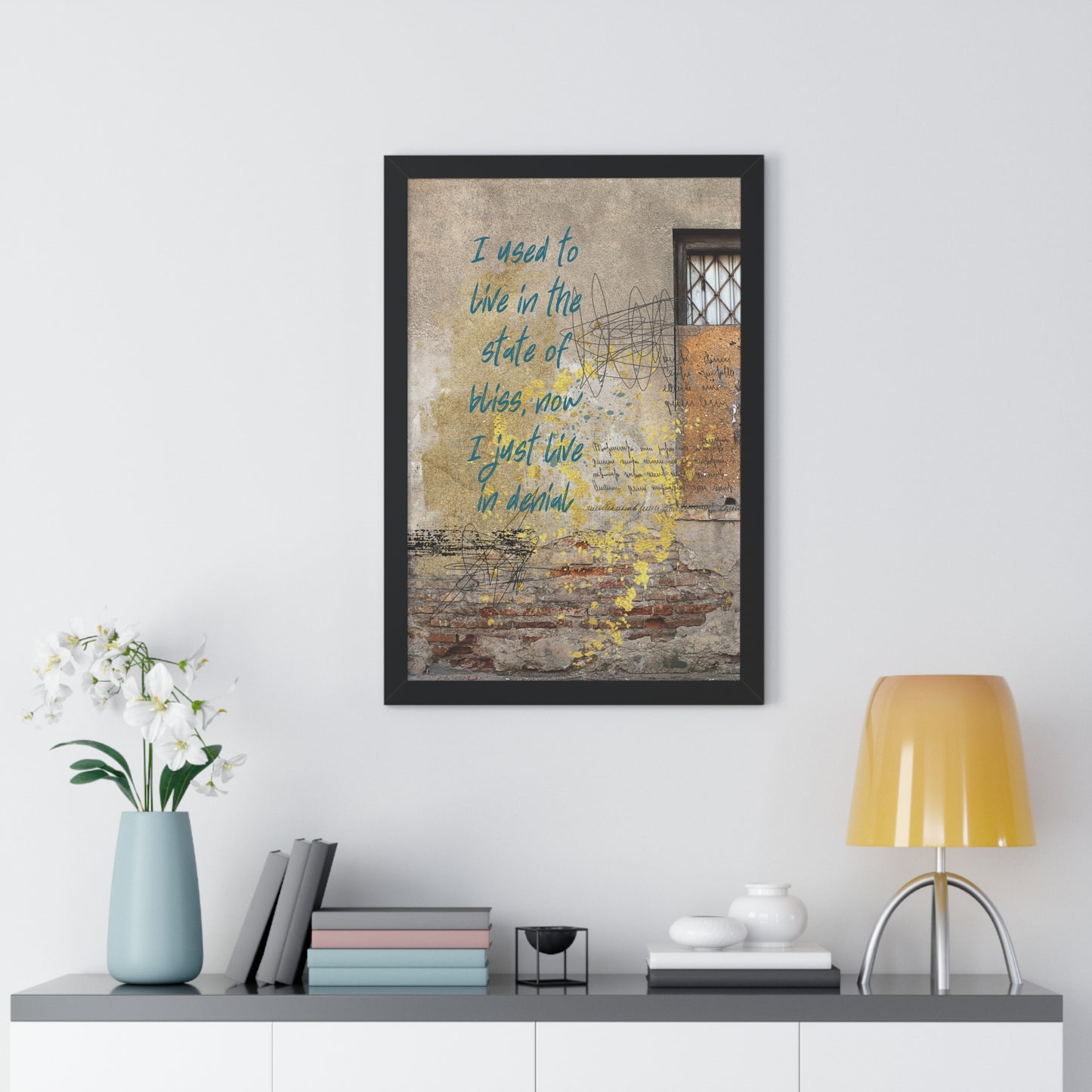 Framed Vertical Poster — "I used to live in the state of bliss, now I just live in denial" Rustic Wall Art - Fortunate Lemon Shop