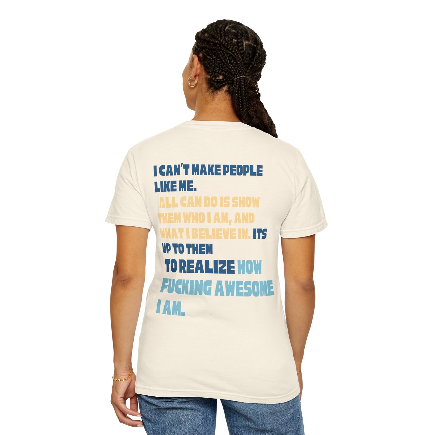 T-Shirt — “You’re Welcome” Motivational Graphic Tee (Back Quote: "I Can’t Make People Like Me…") - Fortunate Lemon Shop