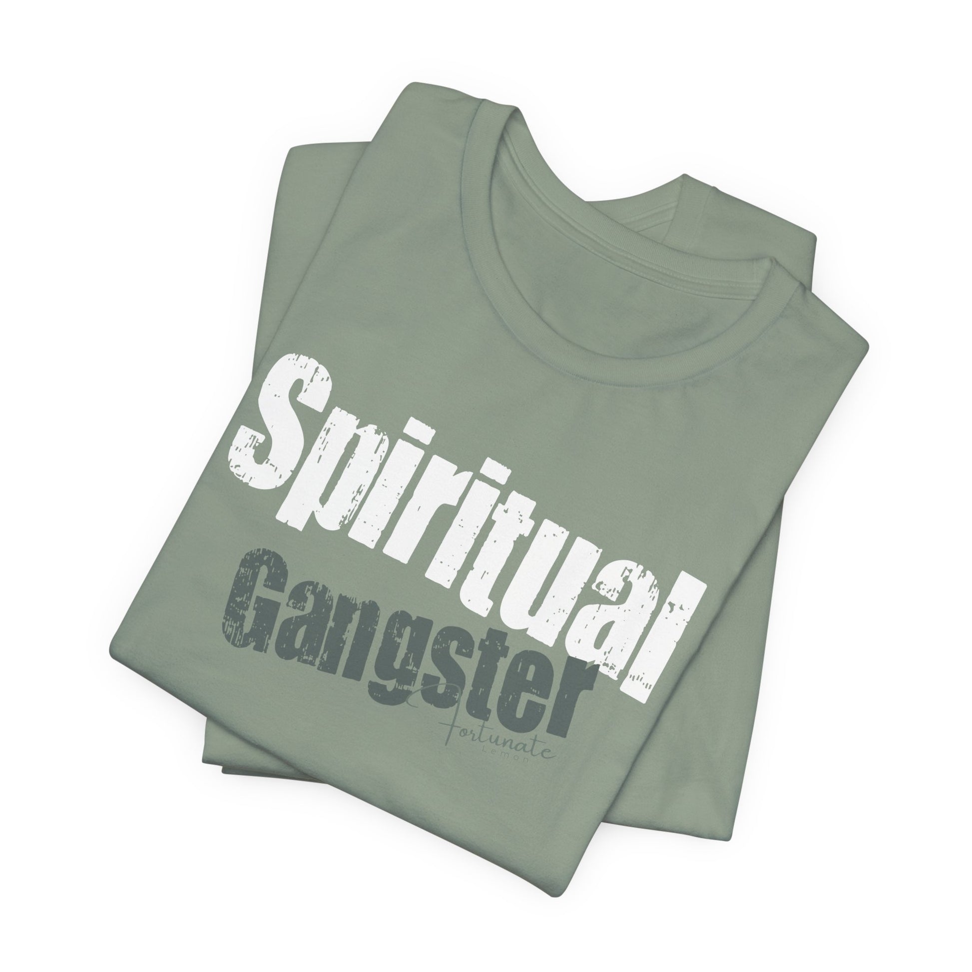 Spiritual Gangster T-Shirt — Inspirational Graphic Tee - Fortunate Lemon Shop