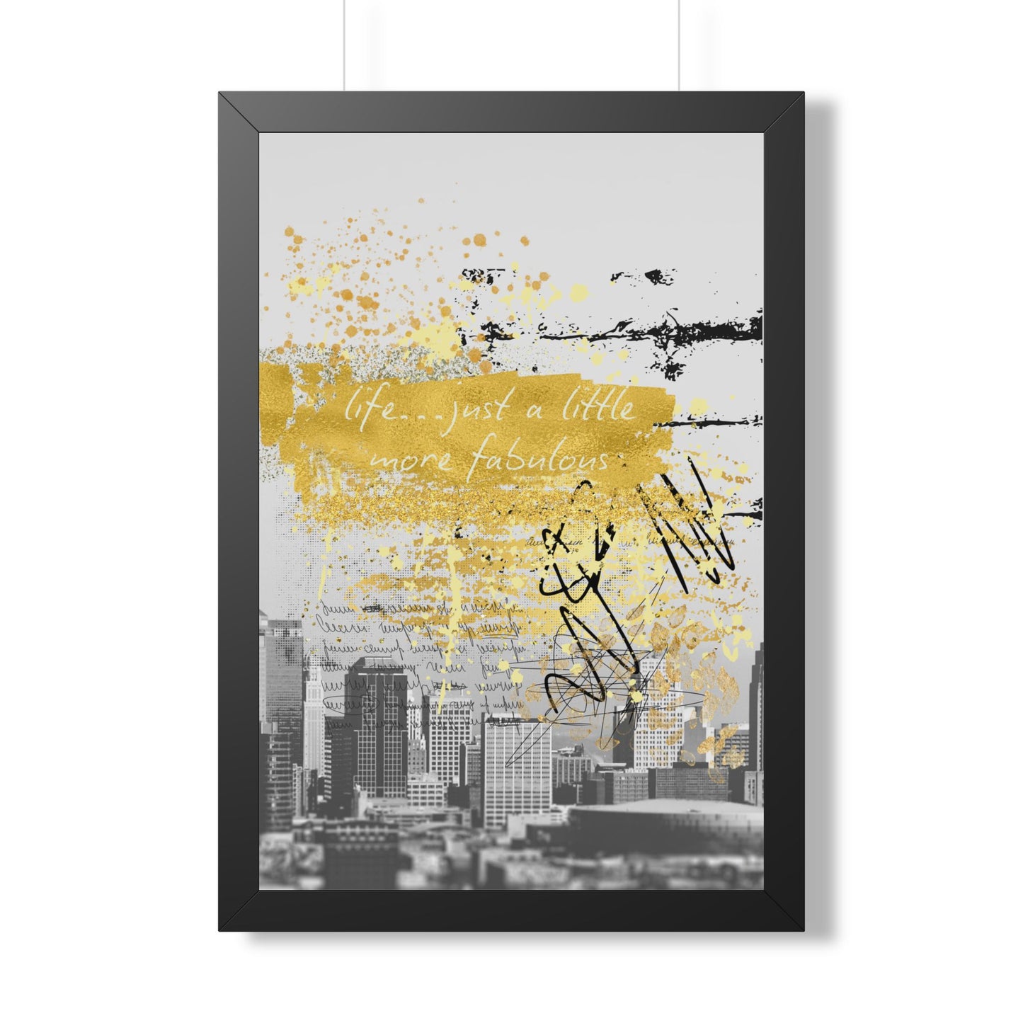 Framed Poster — 'A Life... just a little more fabulous' Gold City Art Print - Fortunate Lemon Shop