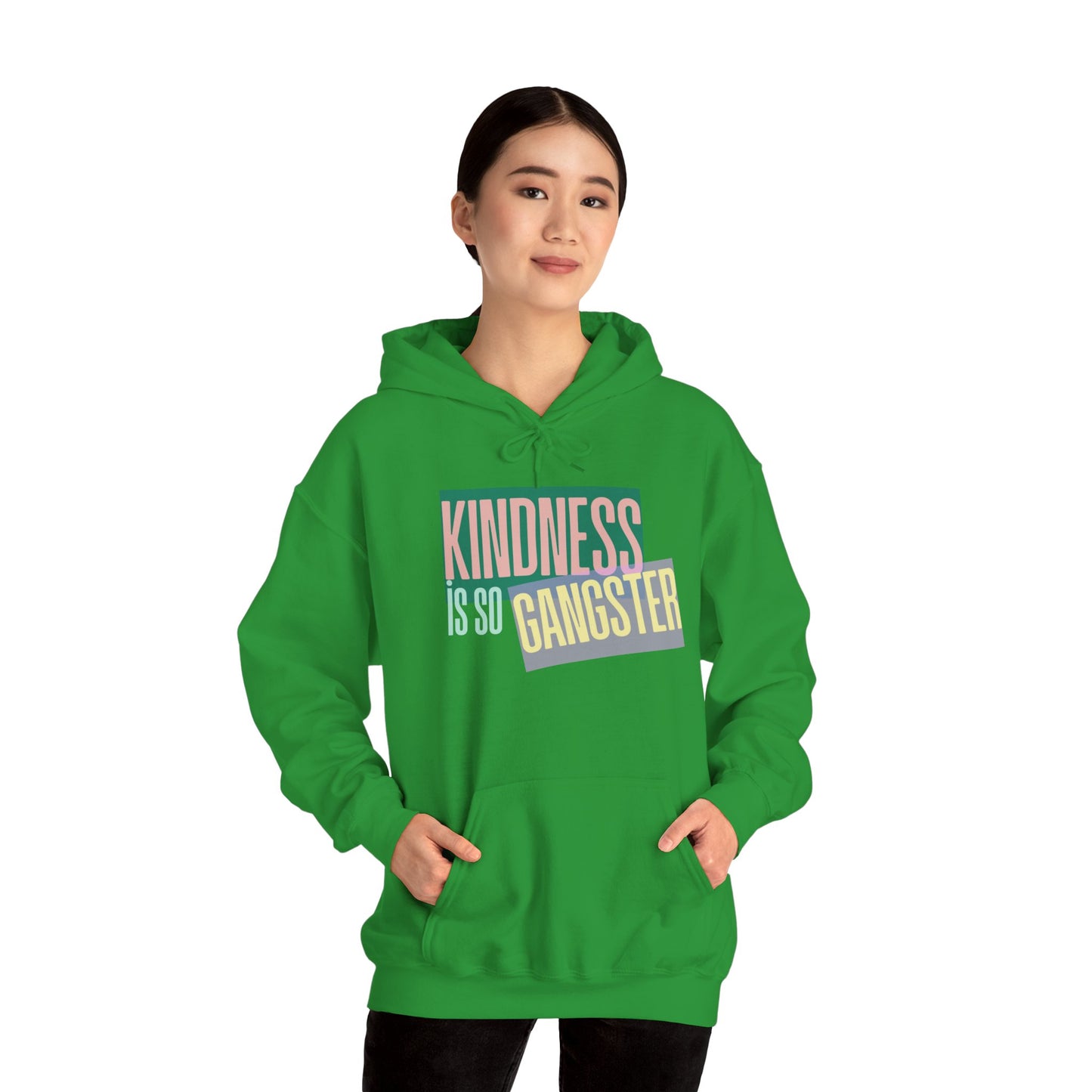 Kindness Is So Gangster Hoodie — Positive Message Pullover - Fortunate Lemon Shop