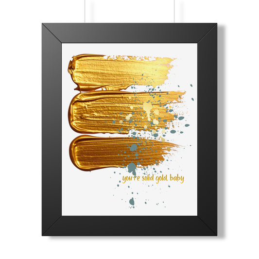 Framed Poster — 'You're Solid Gold, Baby' Abstract Gold Brushstroke Wall Art - Fortunate Lemon Shop