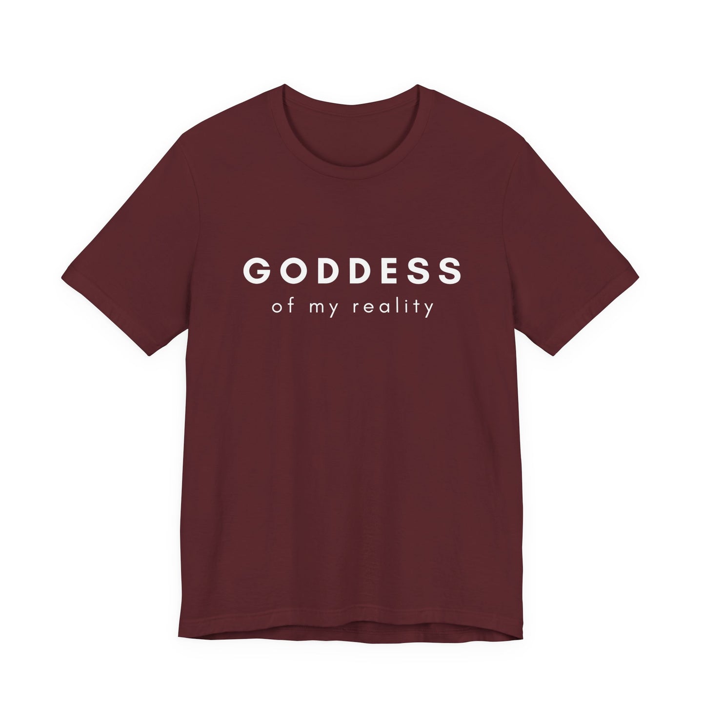 Goddess of My Reality Tee — Empowering Women Inspirational T-Shirt - Fortunate Lemon Shop