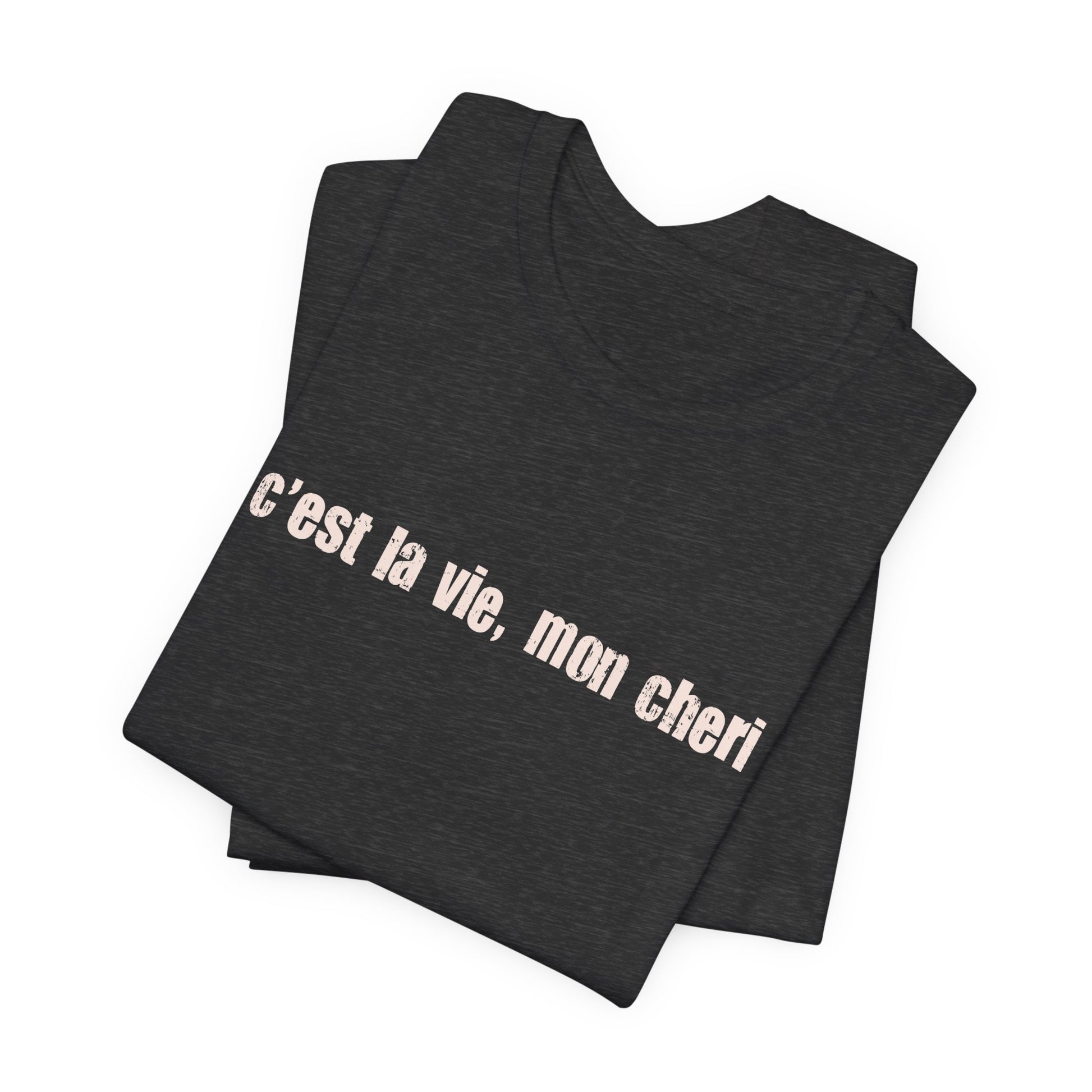 C'est la Vie Mon Cheri Tee — French Phrase Graphic T-Shirt - Fortunate Lemon Shop