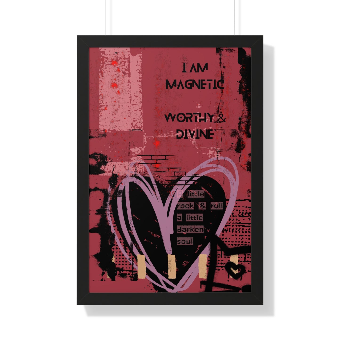 Framed Poster — "I Am Magnetic, Worthy & Divine" Inspirational Heart Wall Art