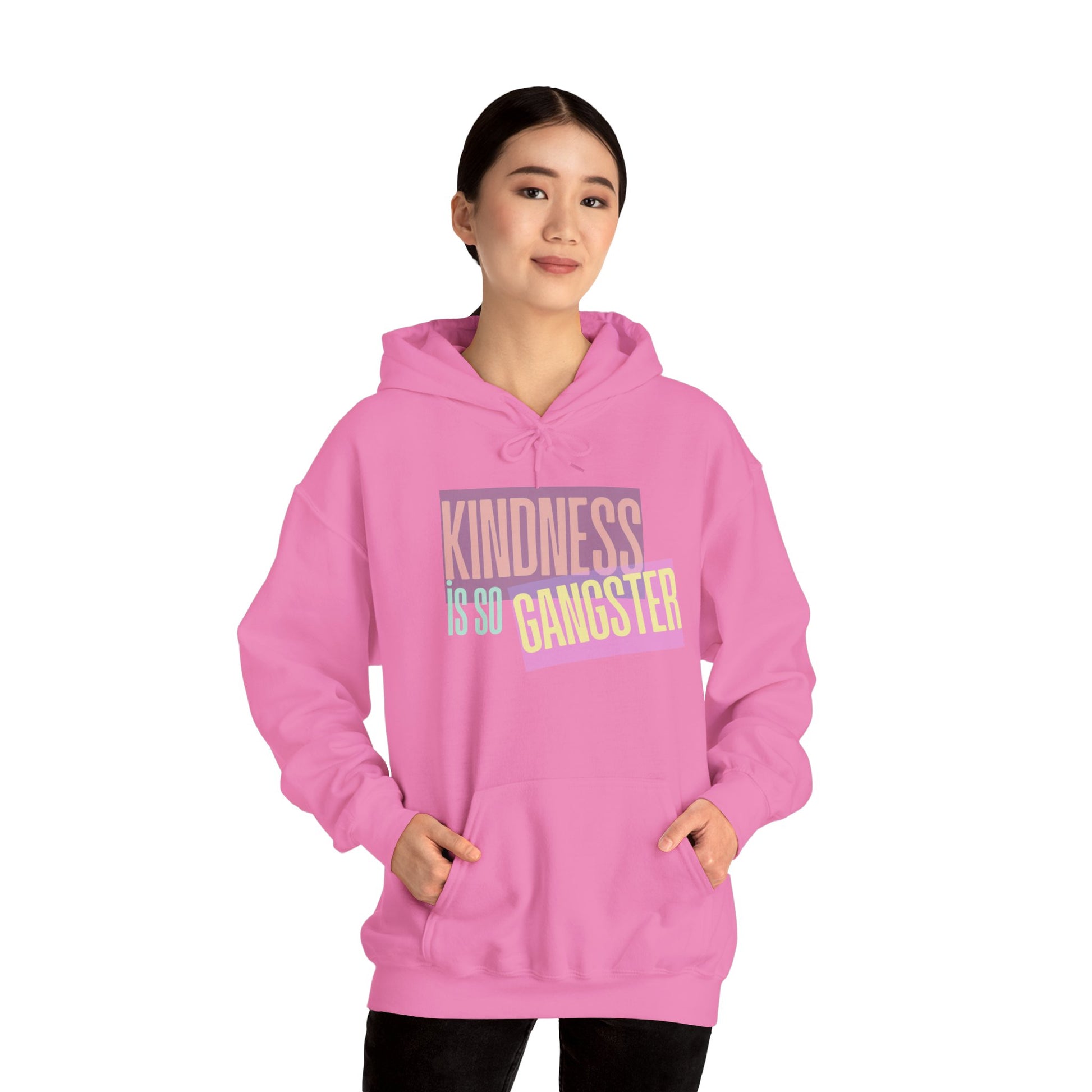 Kindness Is So Gangster Hoodie — Positive Message Pullover - Fortunate Lemon Shop