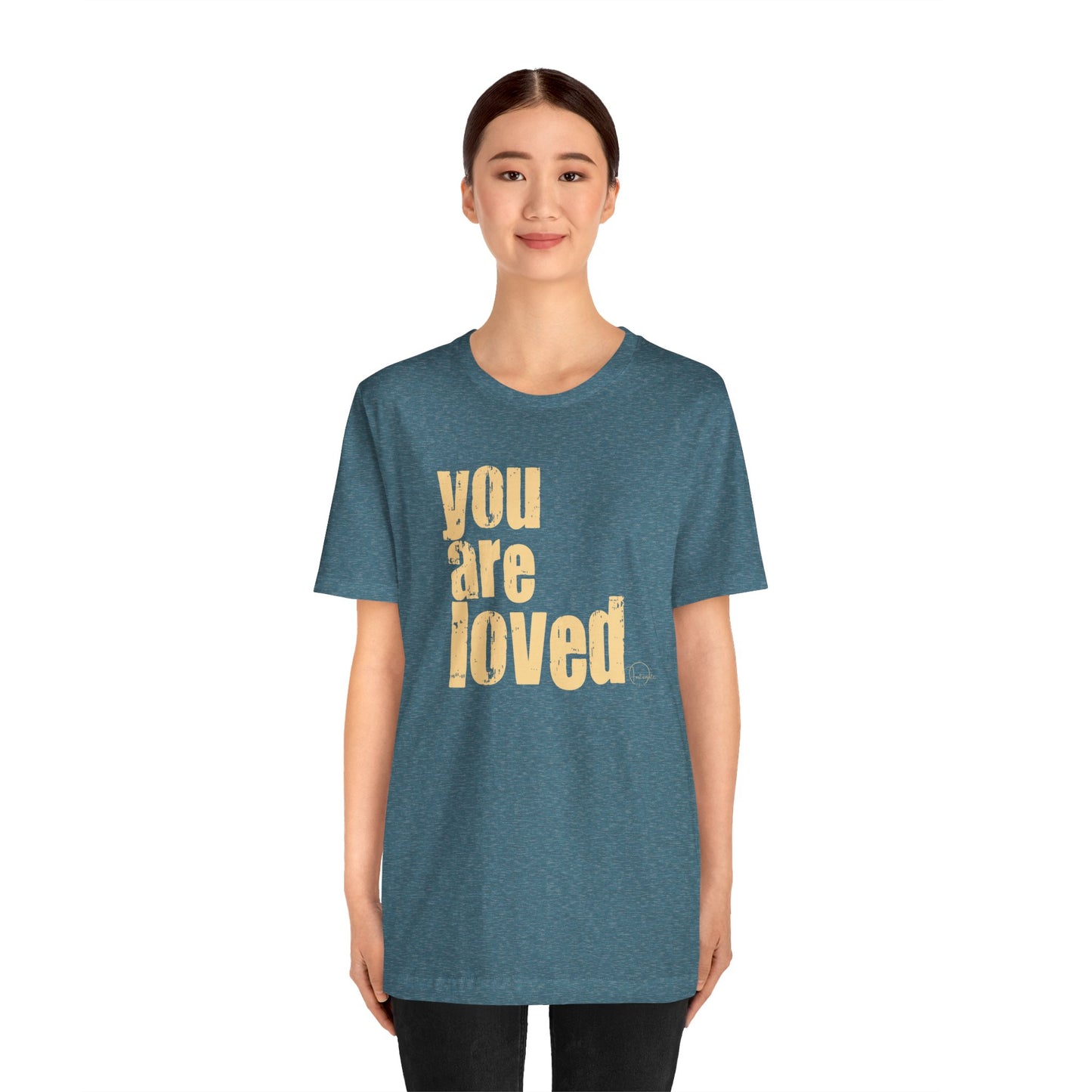 You Are Loved Tee — Positive Message Graphic T-Shirt - Fortunate Lemon Shop