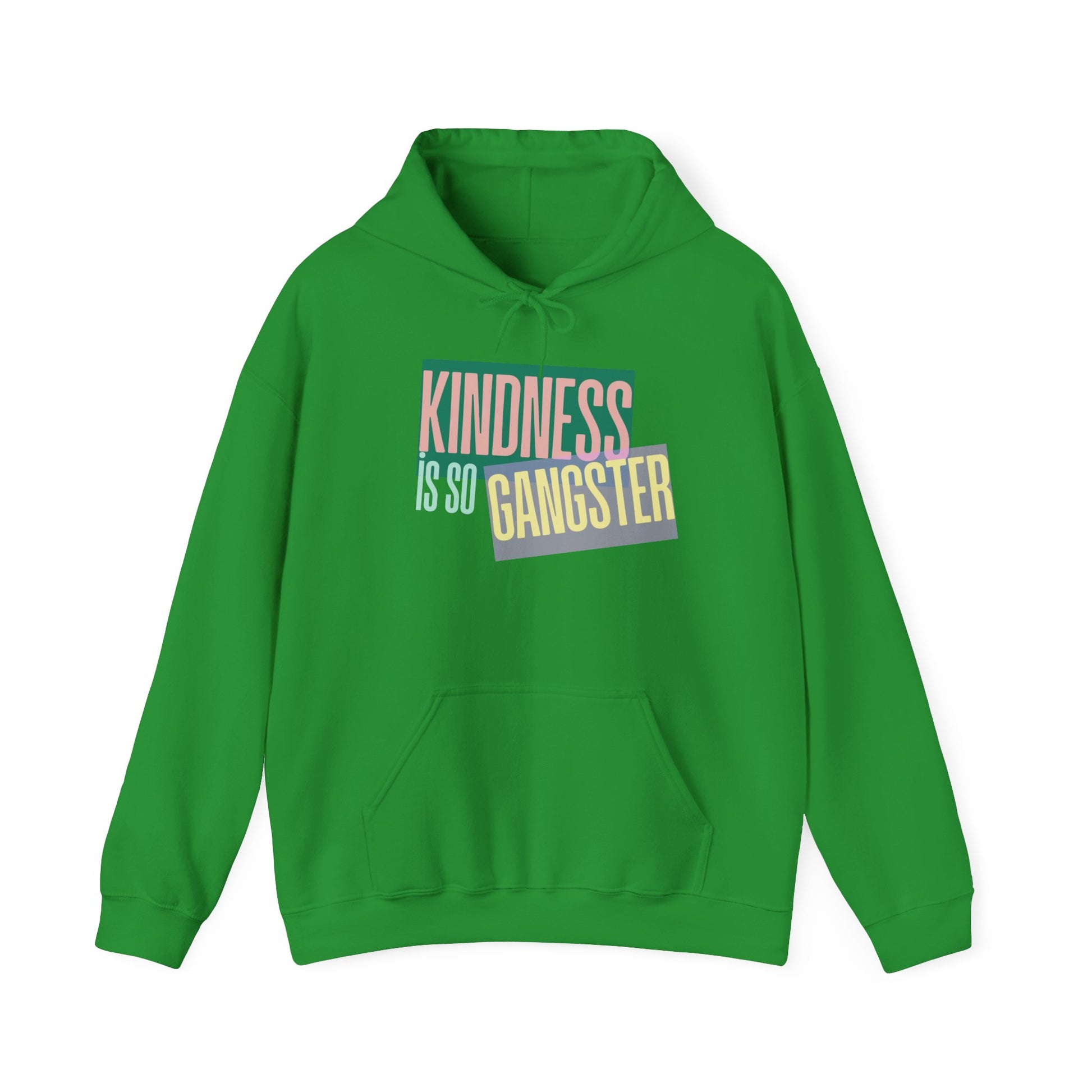 Kindness Is So Gangster Hoodie — Positive Message Pullover - Fortunate Lemon Shop