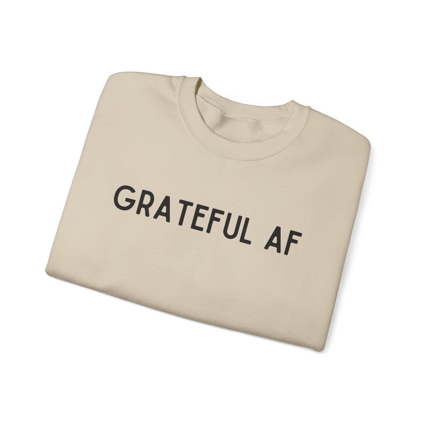 Grateful AF Crewneck Sweatshirt — Minimalist Thankful Graphic Pullover - Fortunate Lemon Shop