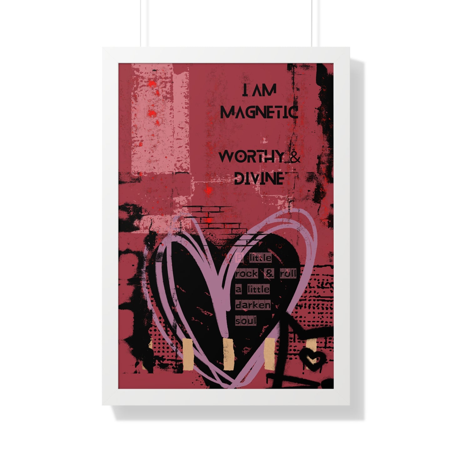 Framed Poster — "I Am Magnetic, Worthy & Divine" Inspirational Heart Wall Art