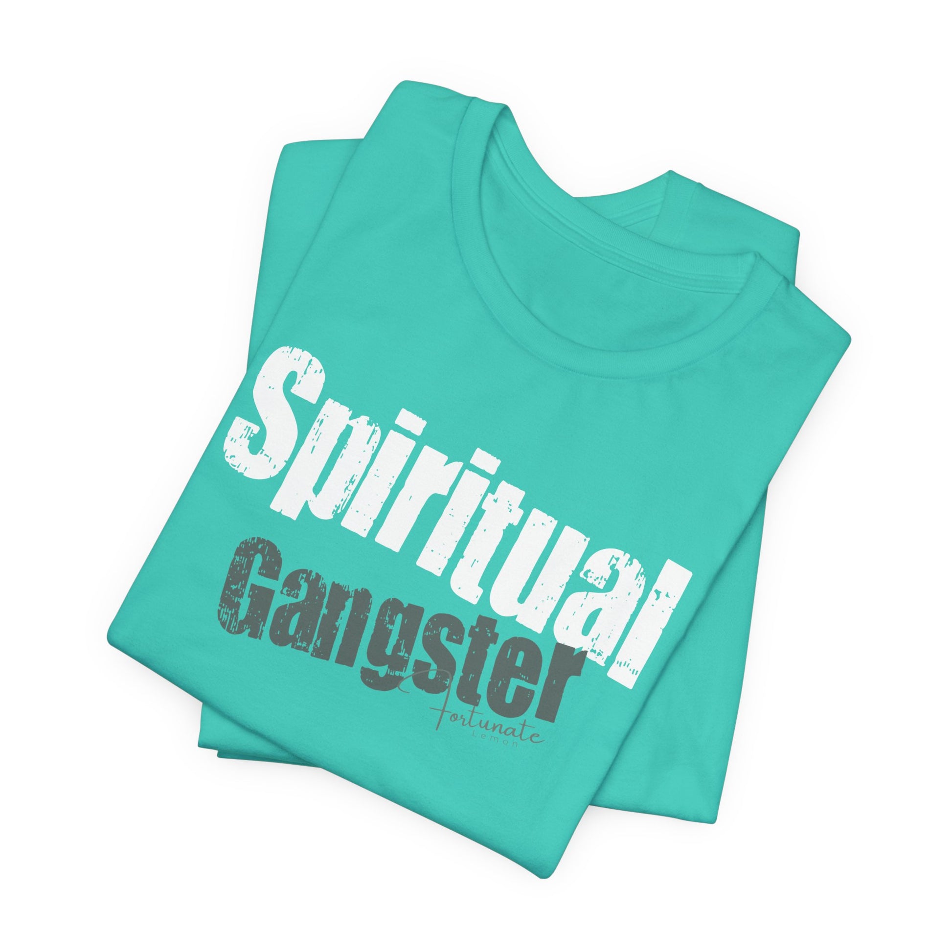 Spiritual Gangster T-Shirt — Inspirational Graphic Tee - Fortunate Lemon Shop