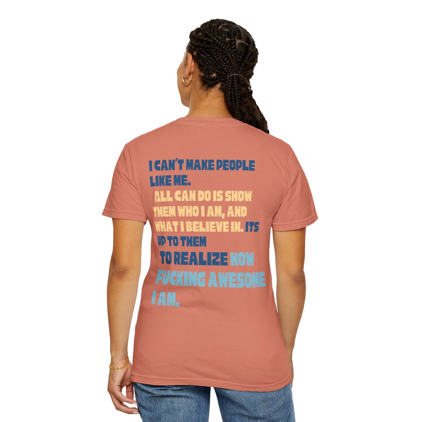T-Shirt — “You’re Welcome” Motivational Graphic Tee (Back Quote: "I Can’t Make People Like Me…") - Fortunate Lemon Shop