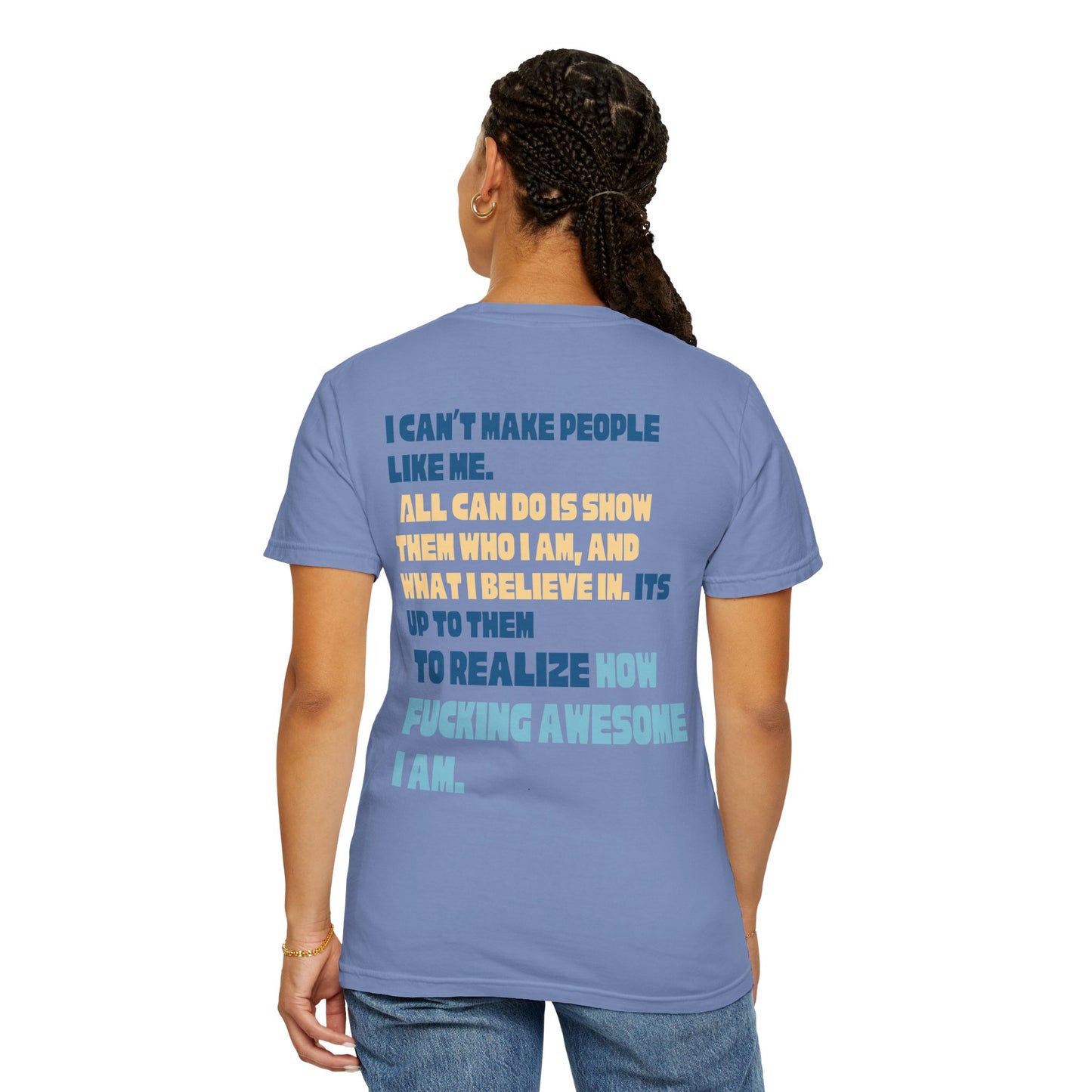 T-Shirt — “You’re Welcome” Motivational Graphic Tee (Back Quote: "I Can’t Make People Like Me…") - Fortunate Lemon Shop