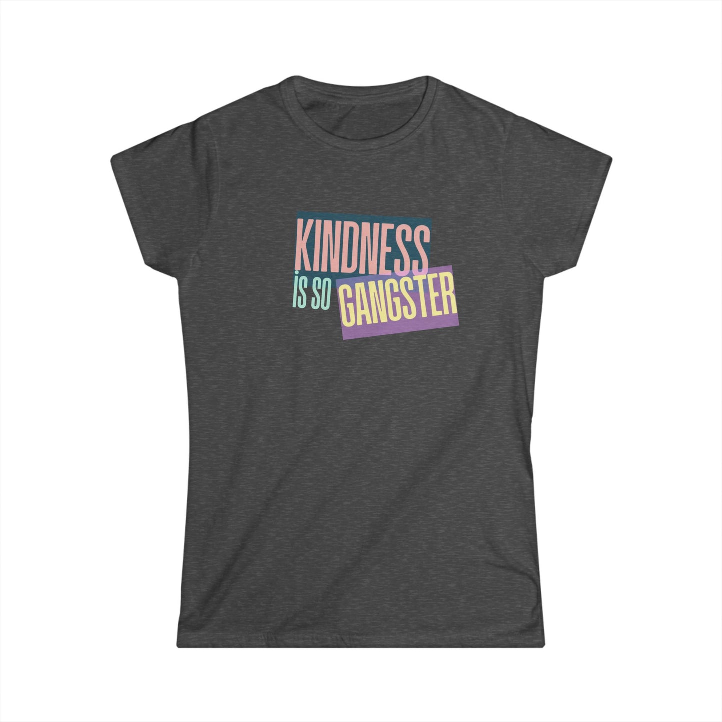 Kindness Is So Gangster Women’s Tee — Retro Pastel Graphic Shirt - Fortunate Lemon Shop