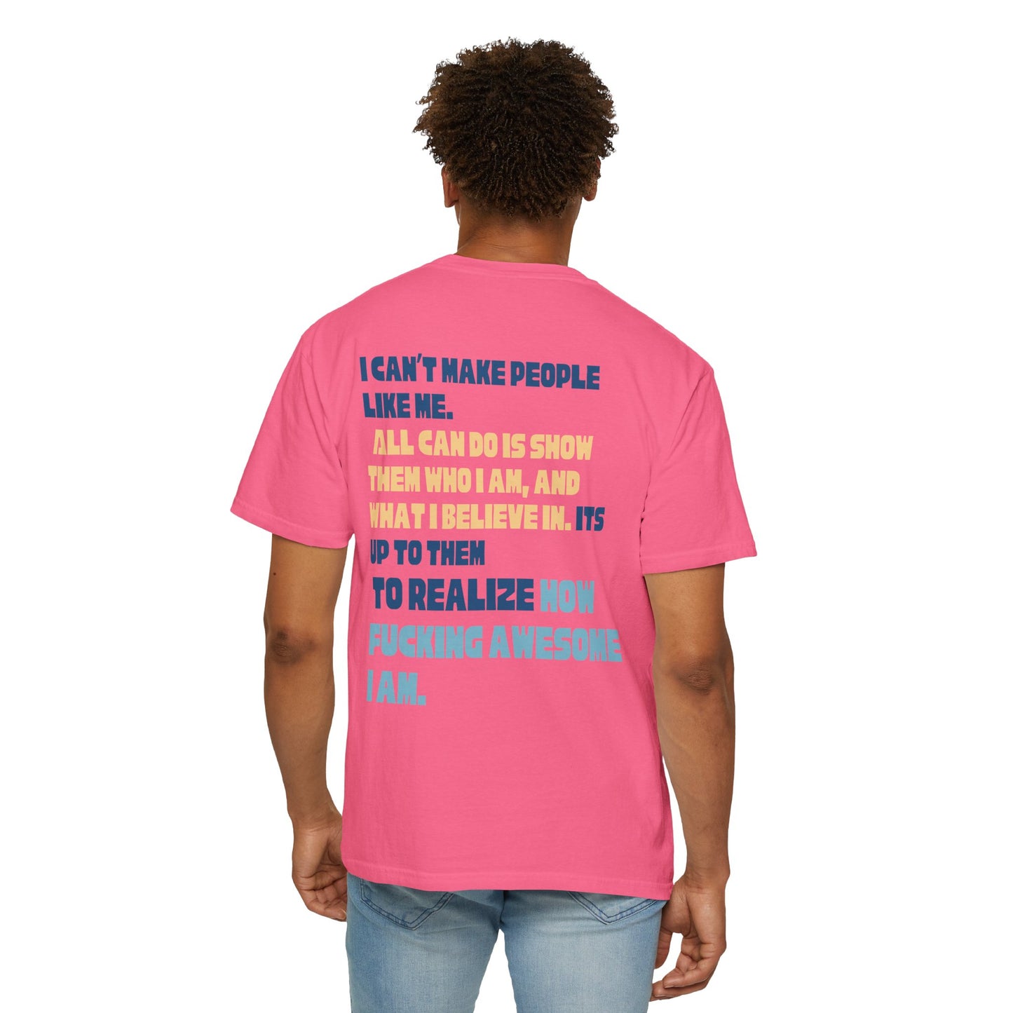 T-Shirt — “You’re Welcome” Motivational Graphic Tee (Back Quote: "I Can’t Make People Like Me…") - Fortunate Lemon Shop