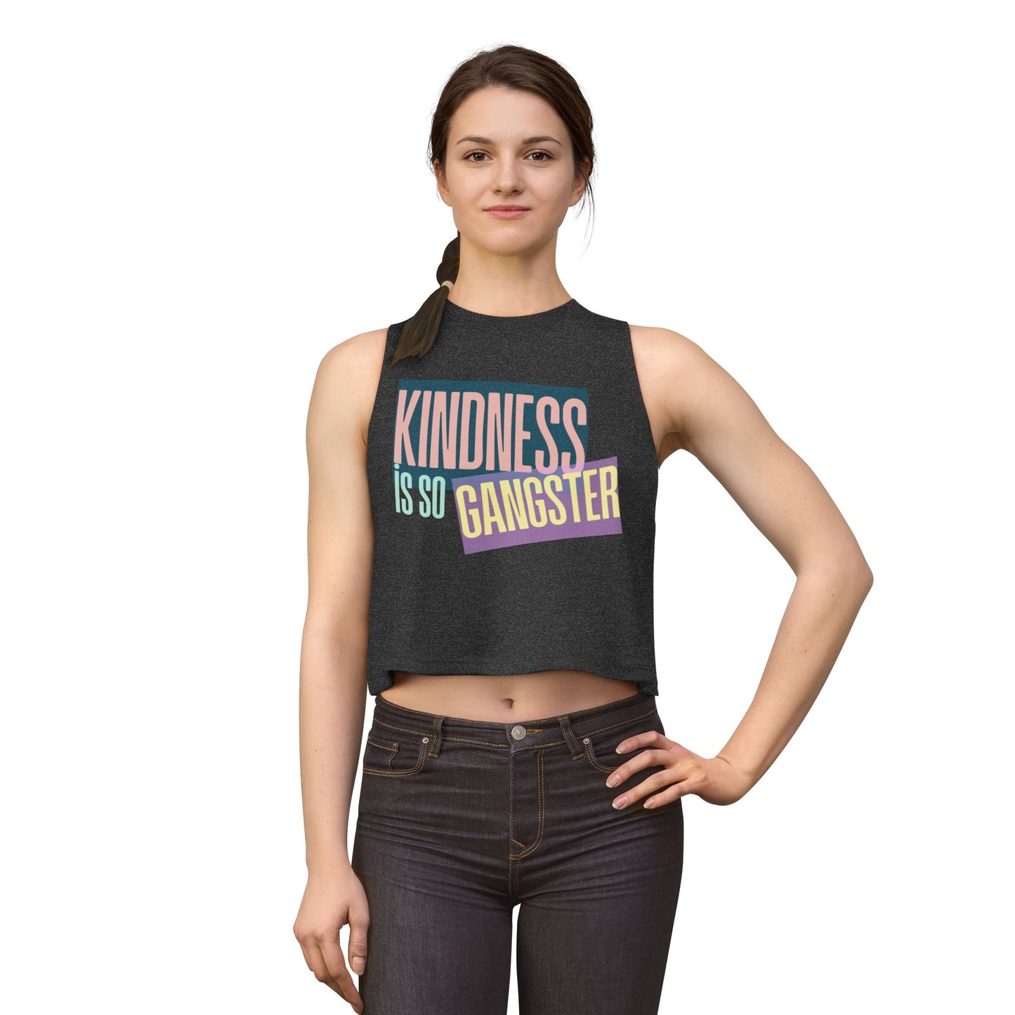 Kindness Is So Gangster Crop Top — Bold Positive Graphic Women's Tank - Fortunate Lemon Shop