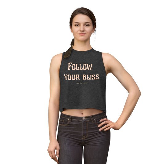 Crop Top — "Follow Your Bliss" Motivational Women's Crop Top - Fortunate Lemon Shop