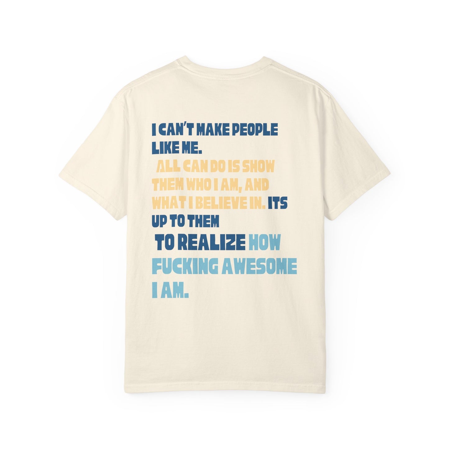 T-Shirt — “You’re Welcome” Motivational Graphic Tee (Back Quote: "I Can’t Make People Like Me…") - Fortunate Lemon Shop