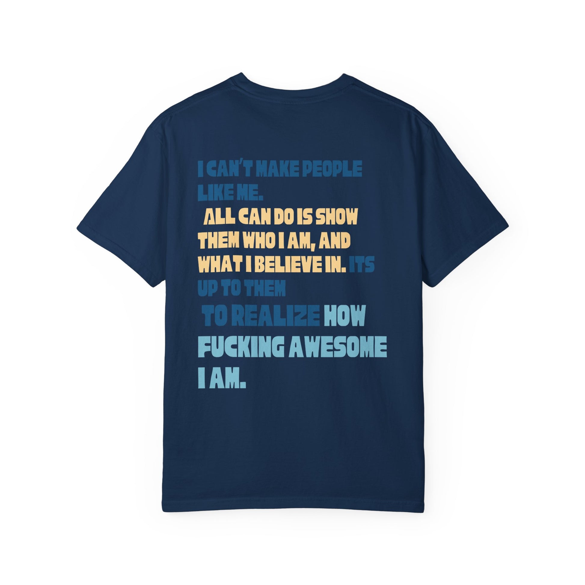 T-Shirt — “You’re Welcome” Motivational Graphic Tee (Back Quote: "I Can’t Make People Like Me…") - Fortunate Lemon Shop