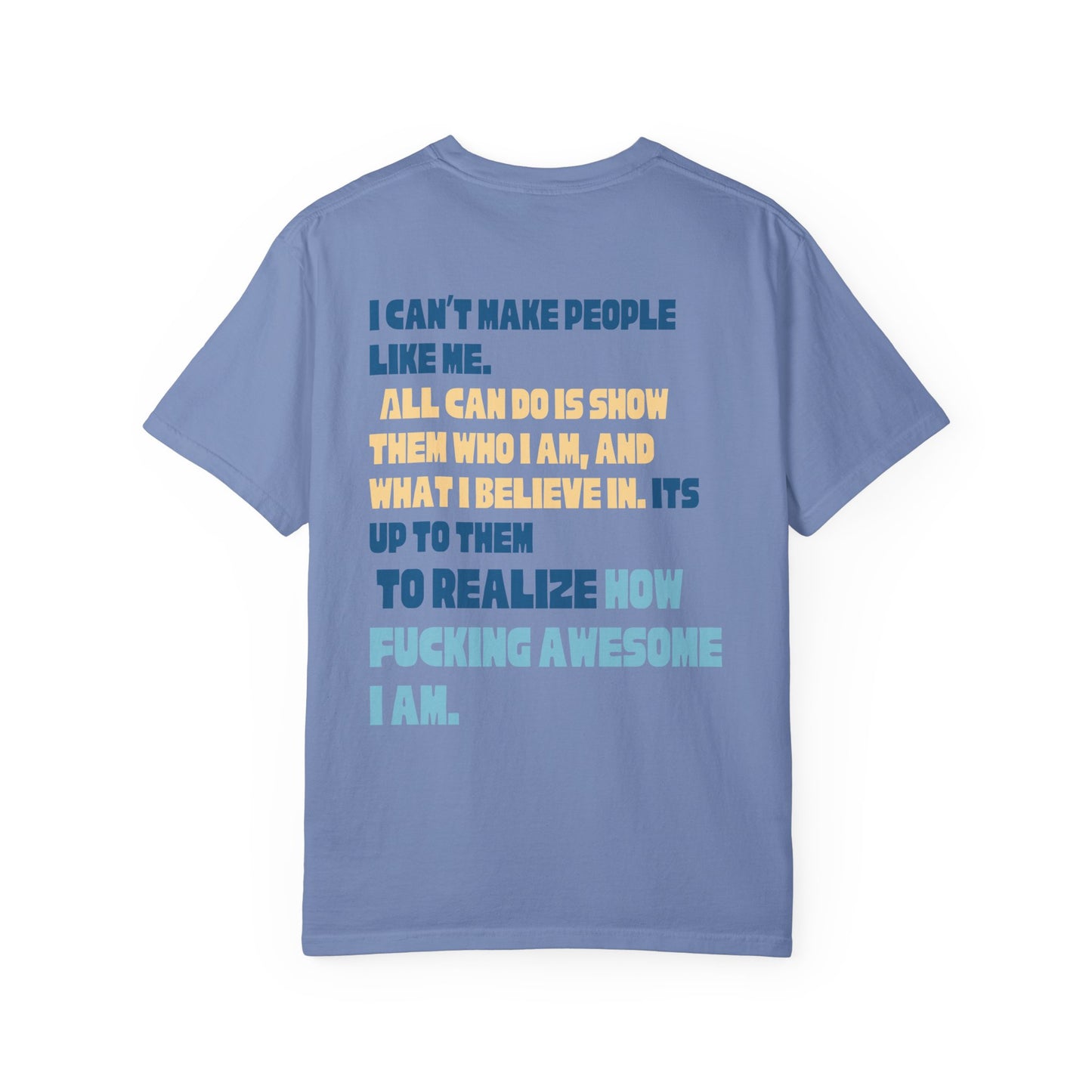 T-Shirt — “You’re Welcome” Motivational Graphic Tee (Back Quote: "I Can’t Make People Like Me…") - Fortunate Lemon Shop