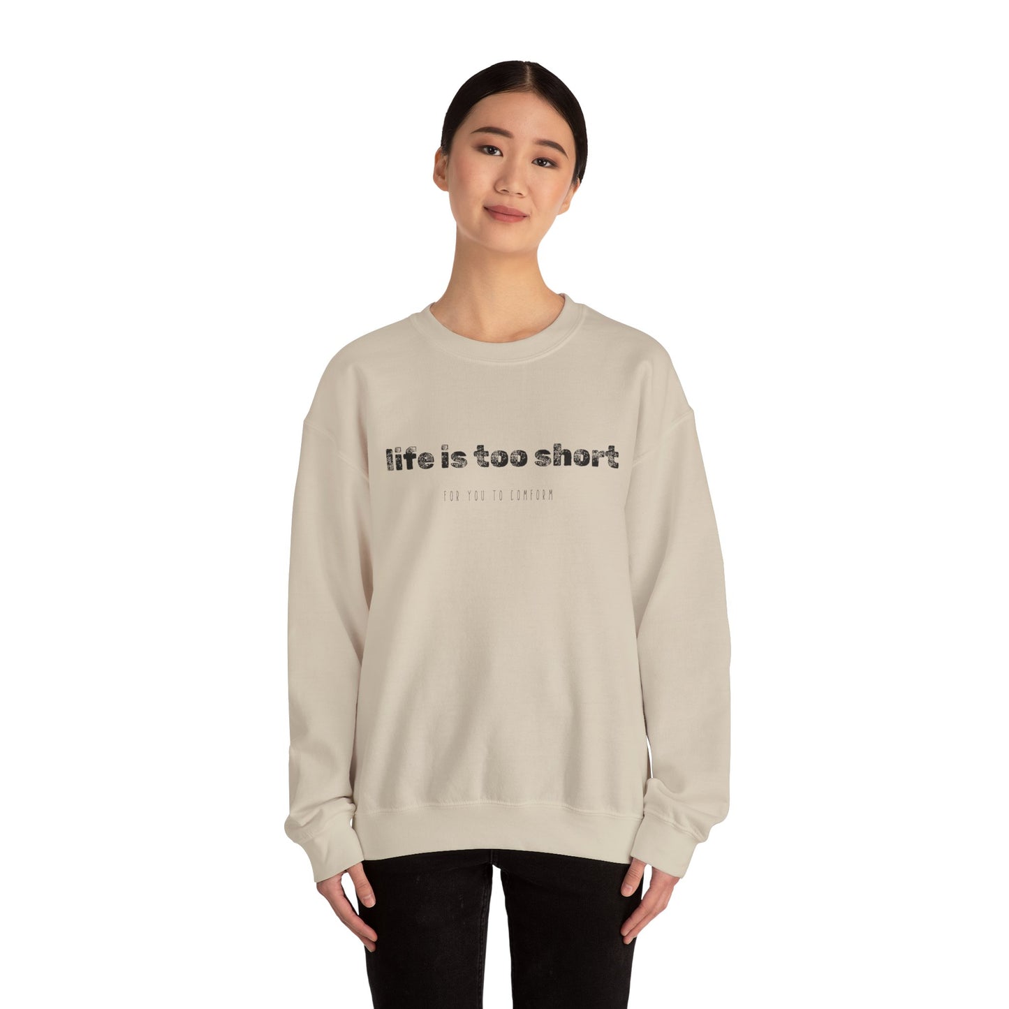 Crewneck Sweatshirt — "Life Is Too Short" Minimalist Quote Pullover - Fortunate Lemon Shop