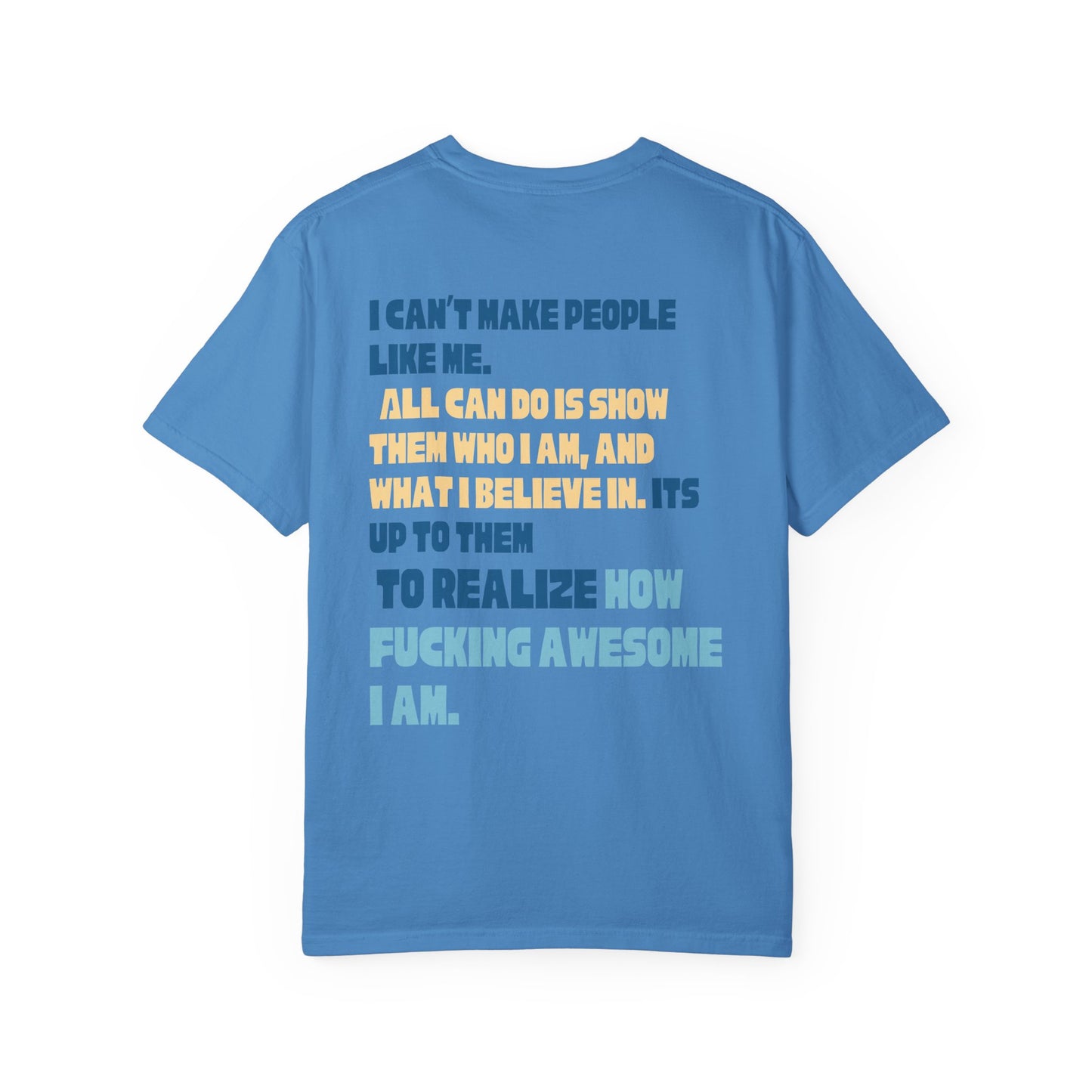 T-Shirt — “You’re Welcome” Motivational Graphic Tee (Back Quote: "I Can’t Make People Like Me…") - Fortunate Lemon Shop