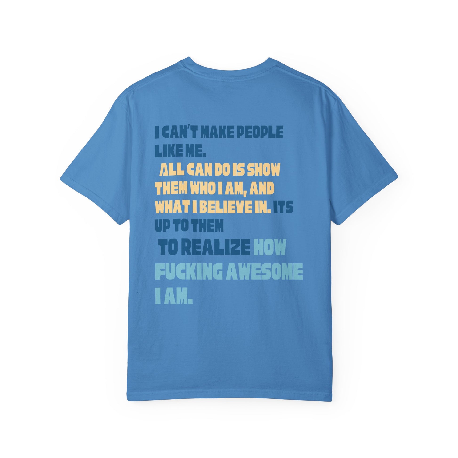 T-Shirt — “You’re Welcome” Motivational Graphic Tee (Back Quote: "I Can’t Make People Like Me…") - Fortunate Lemon Shop