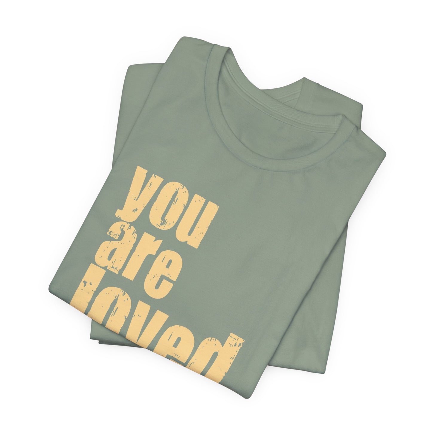 You Are Loved Tee — Positive Message Graphic T-Shirt - Fortunate Lemon Shop