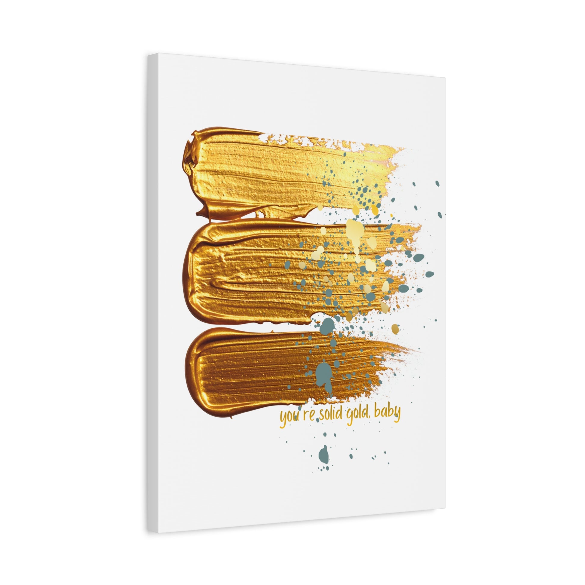 Gold Brushstroke Canvas Art – “You’re Solid Gold, Baby” Stretched Wall Print - Fortunate Lemon Shop