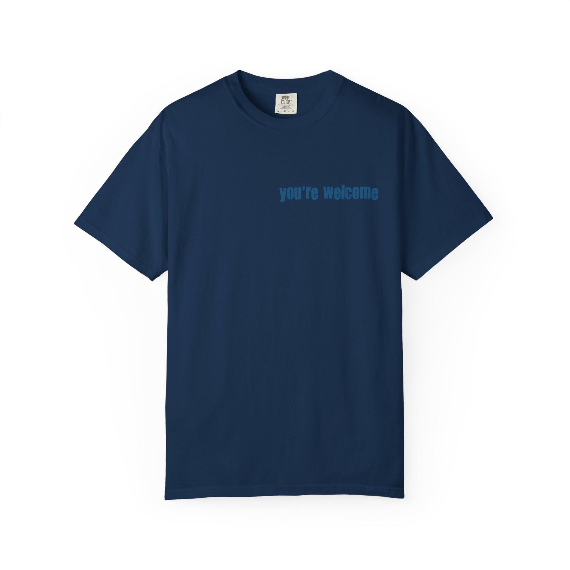 T-Shirt — “You’re Welcome” Motivational Graphic Tee (Back Quote: "I Can’t Make People Like Me…") - Fortunate Lemon Shop