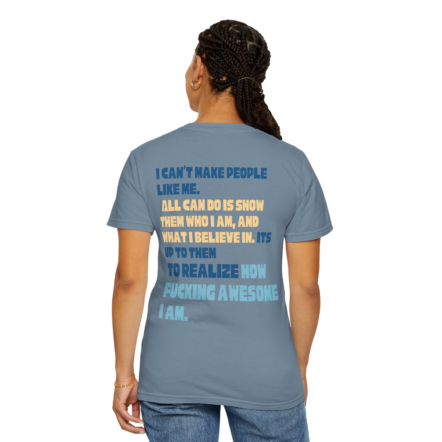 T-Shirt — “You’re Welcome” Motivational Graphic Tee (Back Quote: "I Can’t Make People Like Me…") - Fortunate Lemon Shop