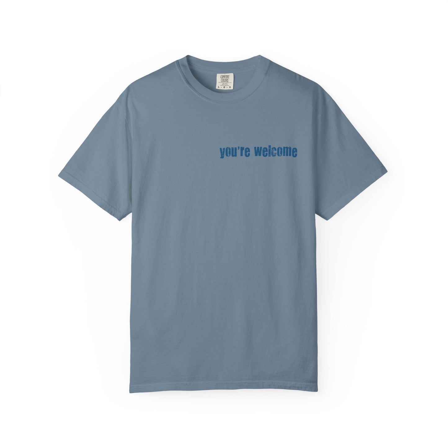 T-Shirt — “You’re Welcome” Motivational Graphic Tee (Back Quote: "I Can’t Make People Like Me…") - Fortunate Lemon Shop
