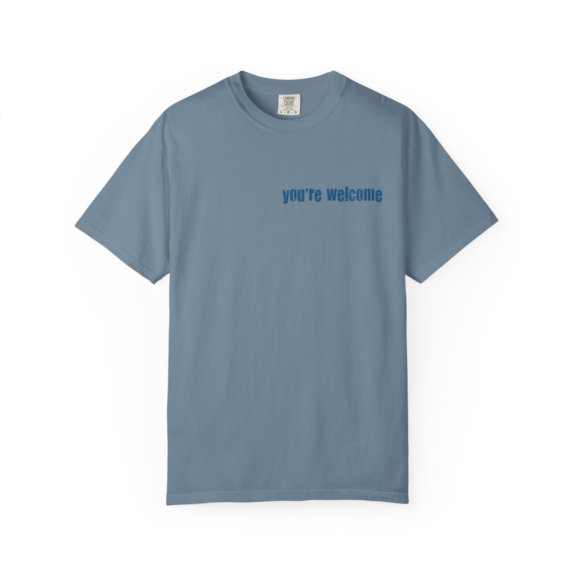 T-Shirt — “You’re Welcome” Motivational Graphic Tee (Back Quote: "I Can’t Make People Like Me…") - Fortunate Lemon Shop
