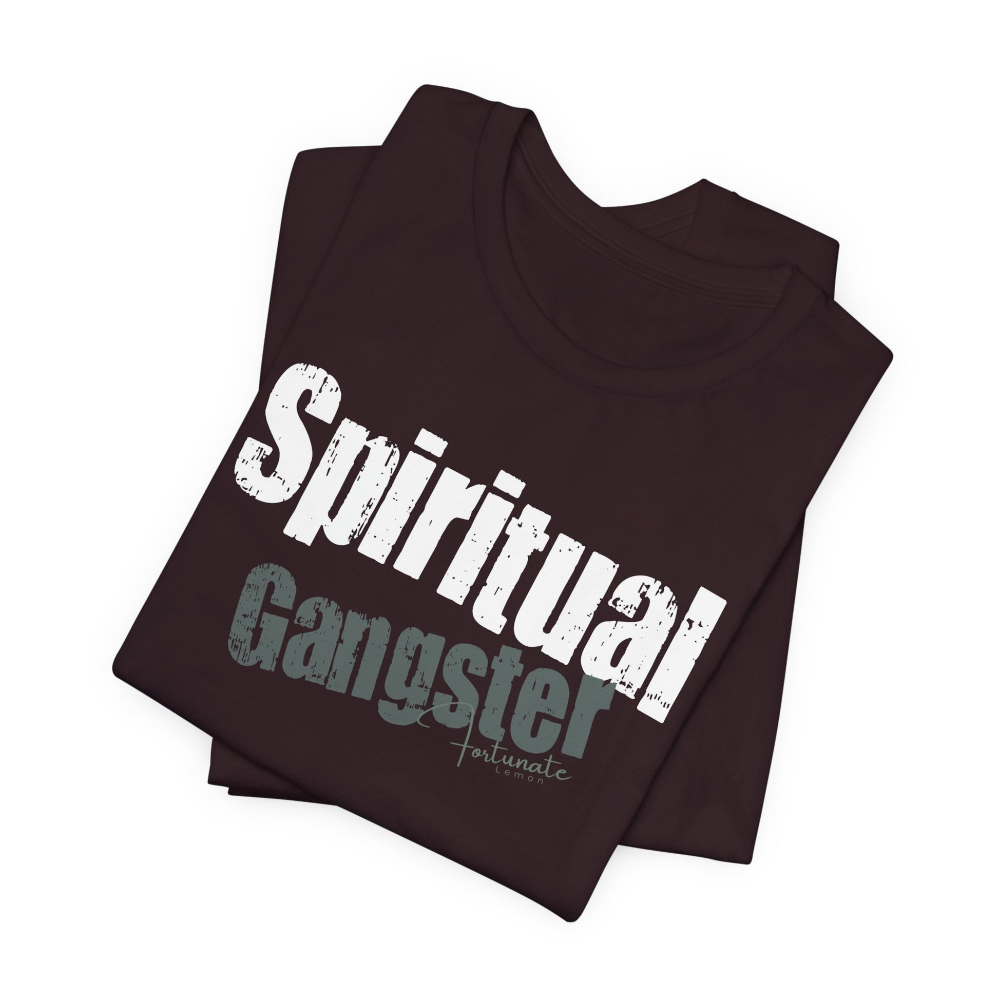Spiritual Gangster T-Shirt — Inspirational Graphic Tee - Fortunate Lemon Shop