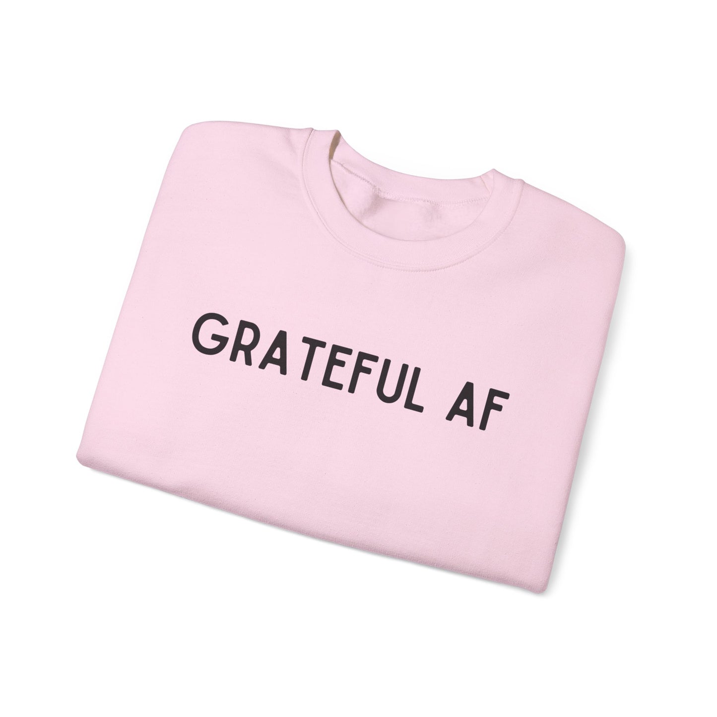 Grateful AF Crewneck Sweatshirt — Minimalist Thankful Graphic Pullover - Fortunate Lemon Shop