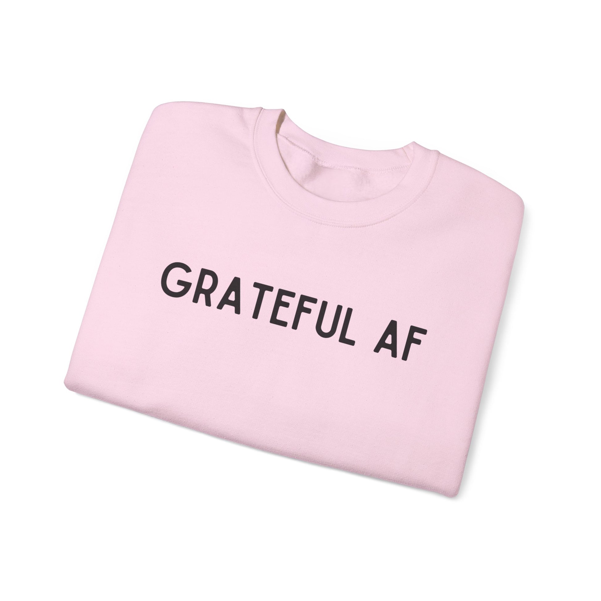 Grateful AF Crewneck Sweatshirt — Minimalist Thankful Graphic Pullover - Fortunate Lemon Shop