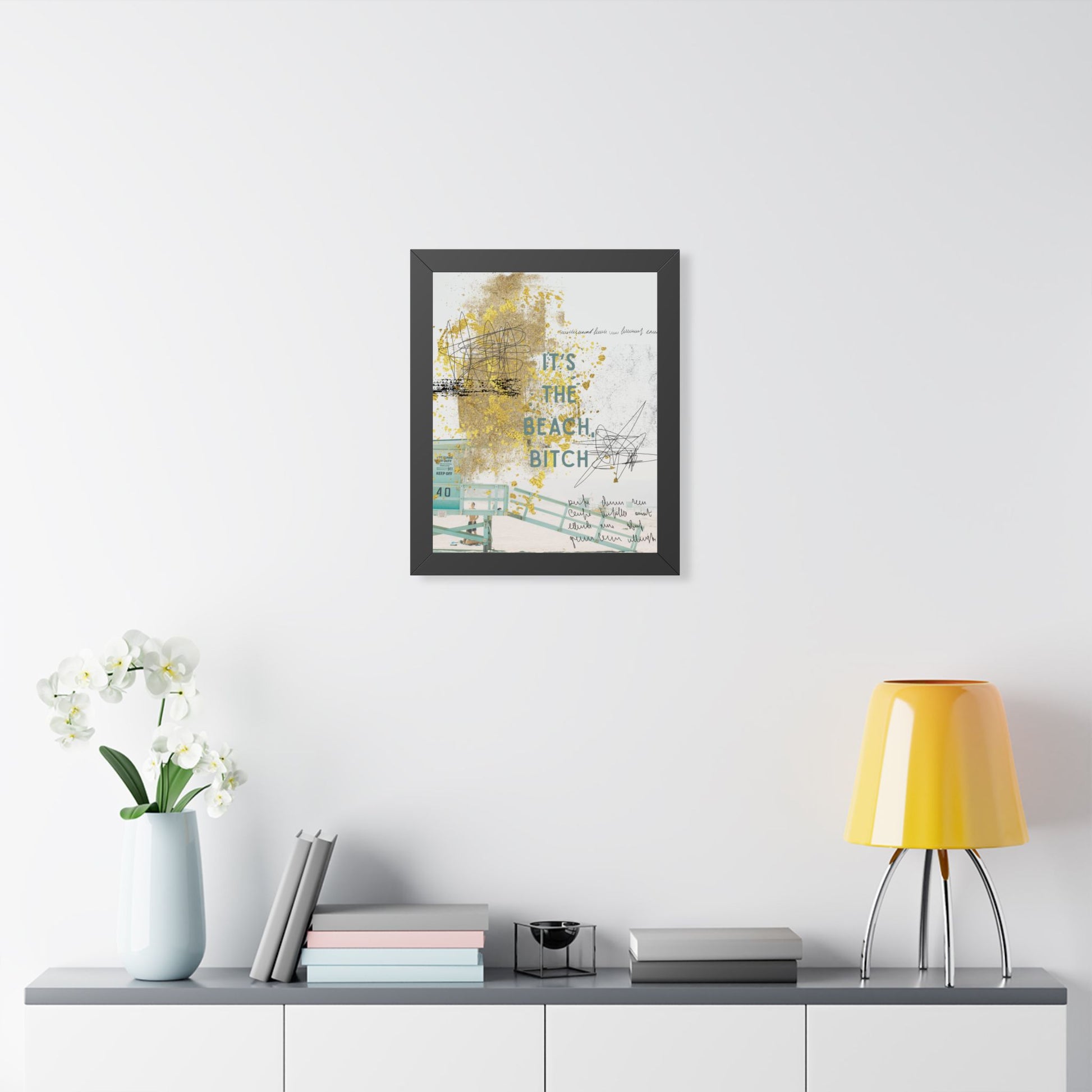 Framed Poster - “It’s The Beach, Bitch” Coastal Wall Art (Vertical) - Fortunate Lemon Shop