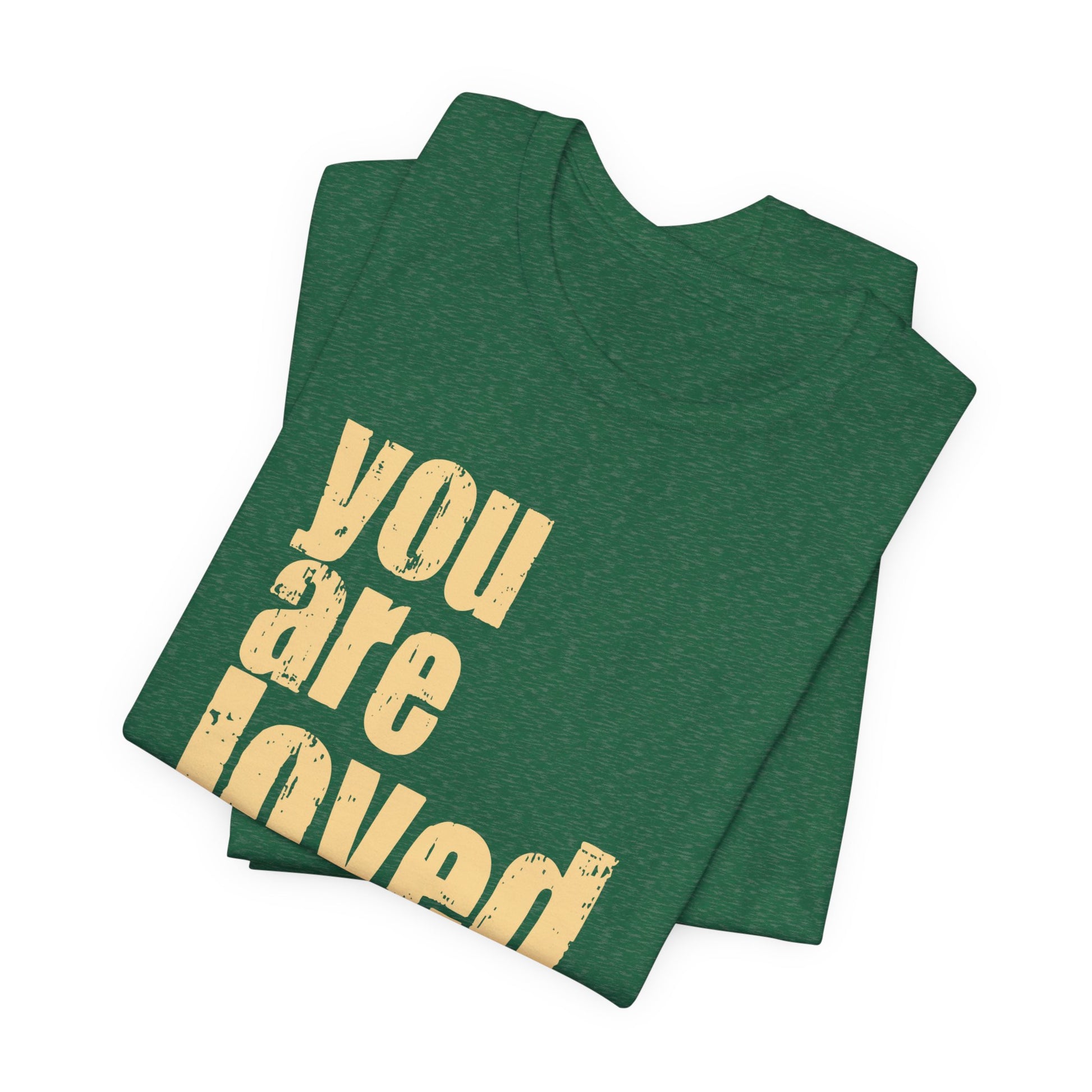 You Are Loved Tee — Positive Message Graphic T-Shirt - Fortunate Lemon Shop