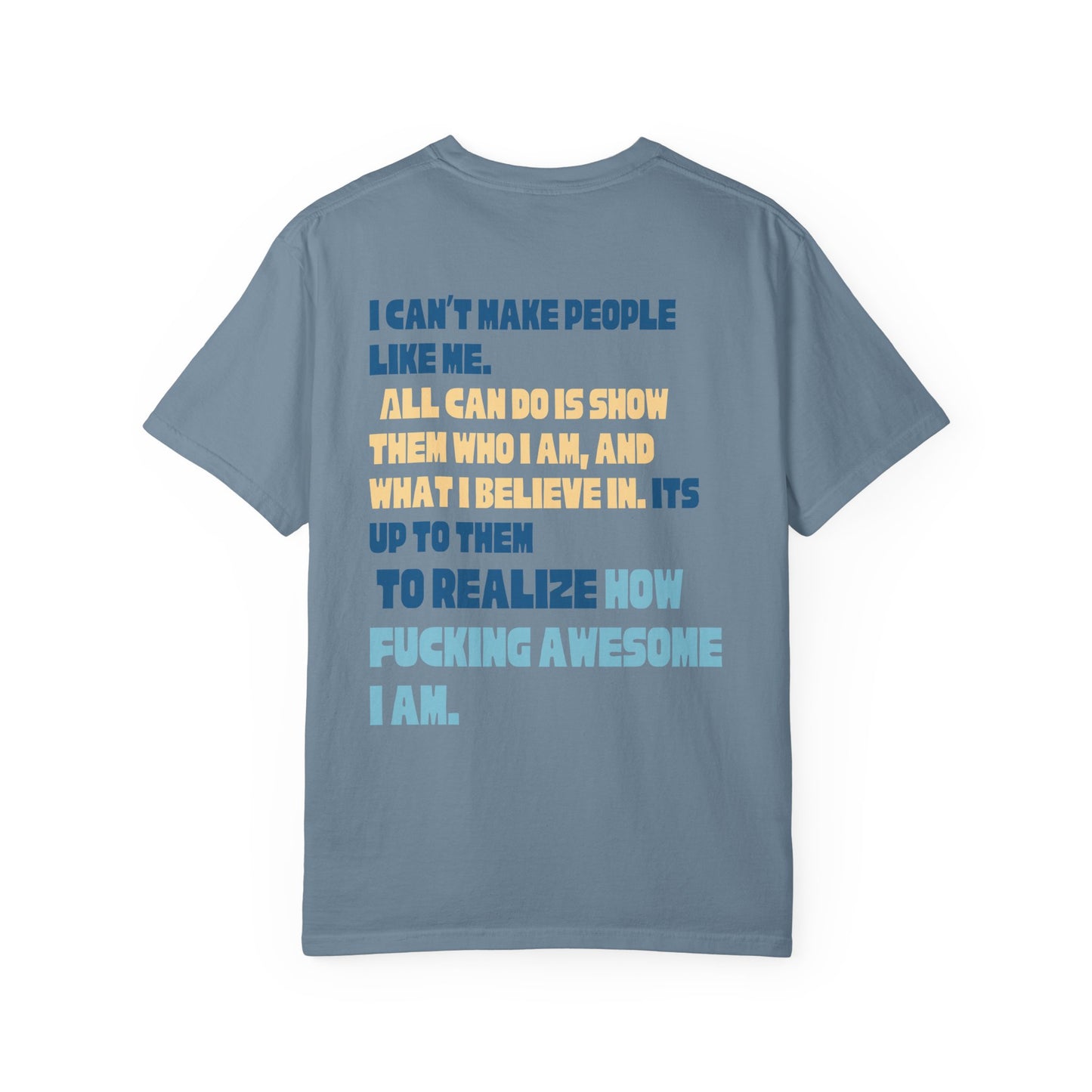 T-Shirt — “You’re Welcome” Motivational Graphic Tee (Back Quote: "I Can’t Make People Like Me…") - Fortunate Lemon Shop