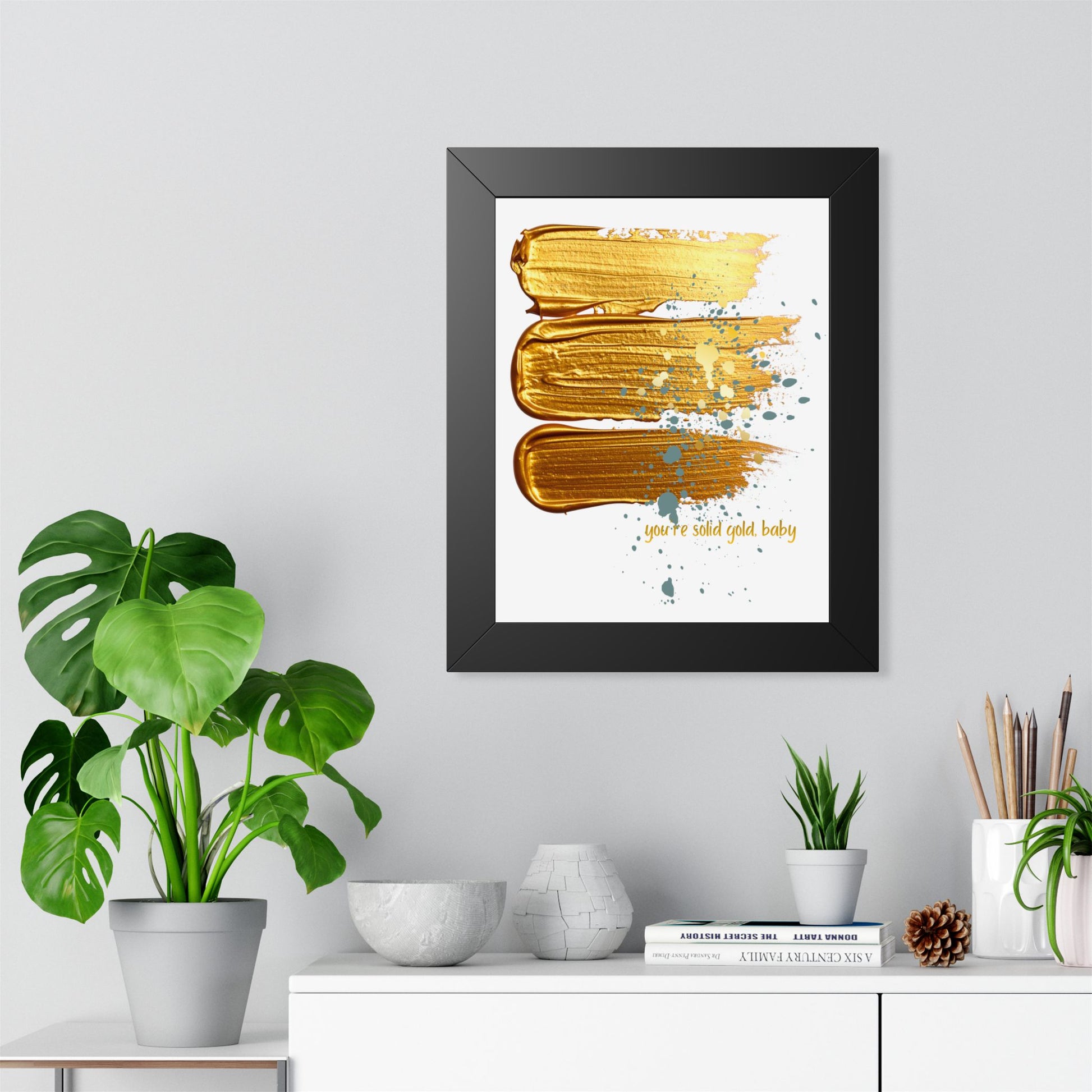 Framed Poster — 'You're Solid Gold, Baby' Abstract Gold Brushstroke Wall Art - Fortunate Lemon Shop