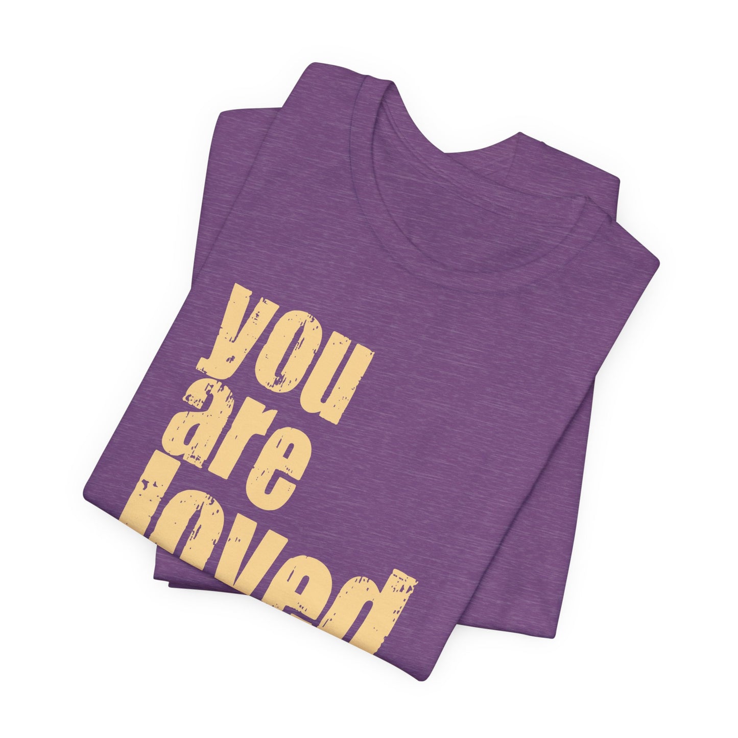 You Are Loved Tee — Positive Message Graphic T-Shirt - Fortunate Lemon Shop