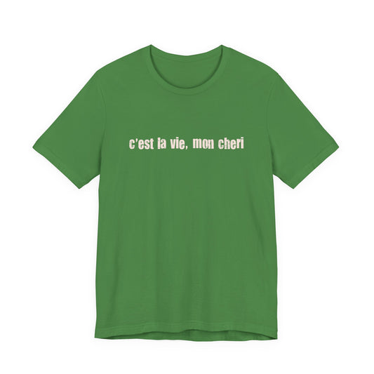C'est la Vie Mon Cheri Tee — French Phrase Graphic T-Shirt - Fortunate Lemon Shop
