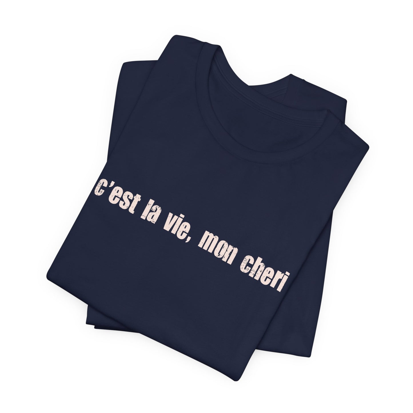 C'est la Vie Mon Cheri Tee — French Phrase Graphic T-Shirt - Fortunate Lemon Shop