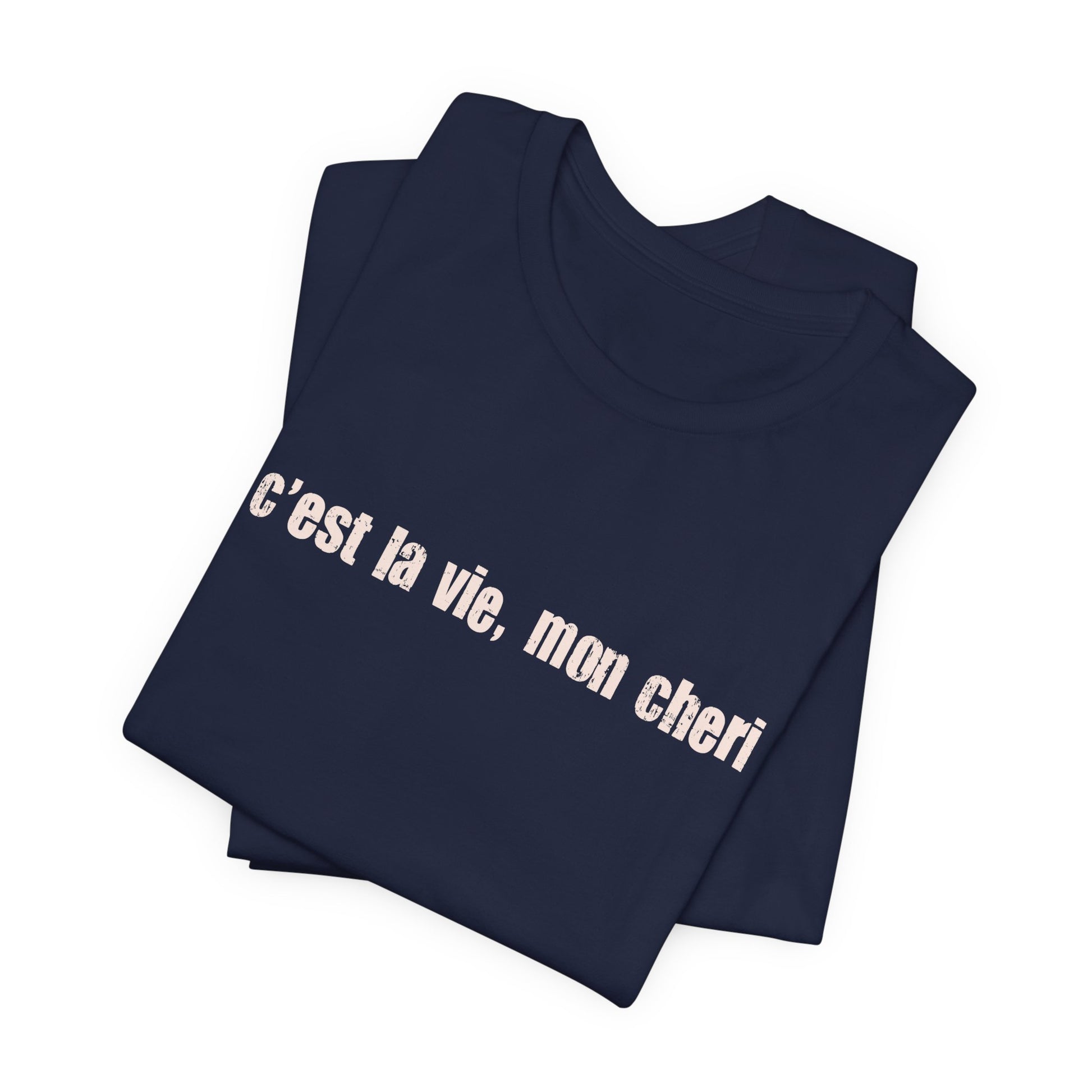 C'est la Vie Mon Cheri Tee — French Phrase Graphic T-Shirt - Fortunate Lemon Shop